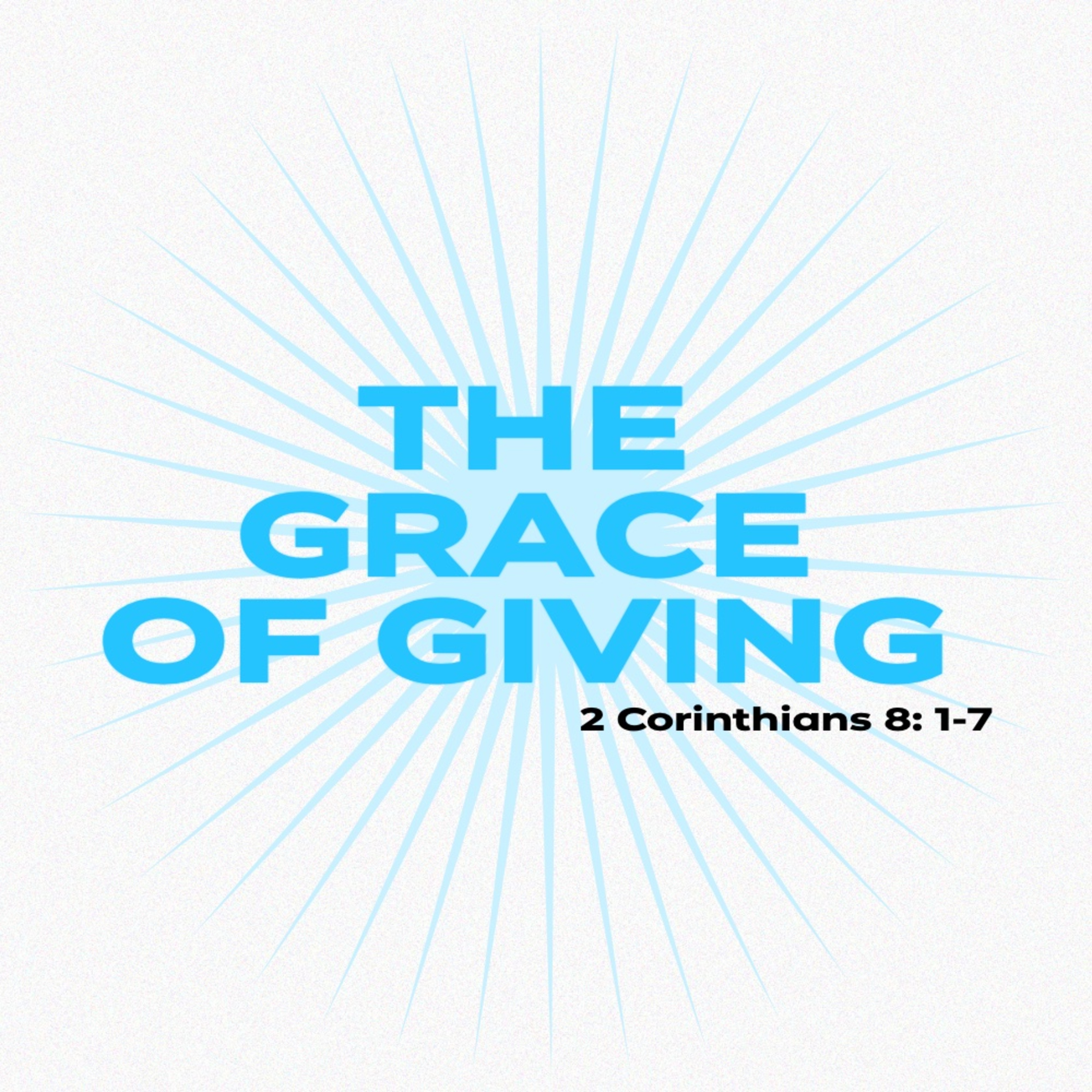 The Grace of Giving | 2 Corinthians 8:1-7 (Matt Albritton) episode artwork
