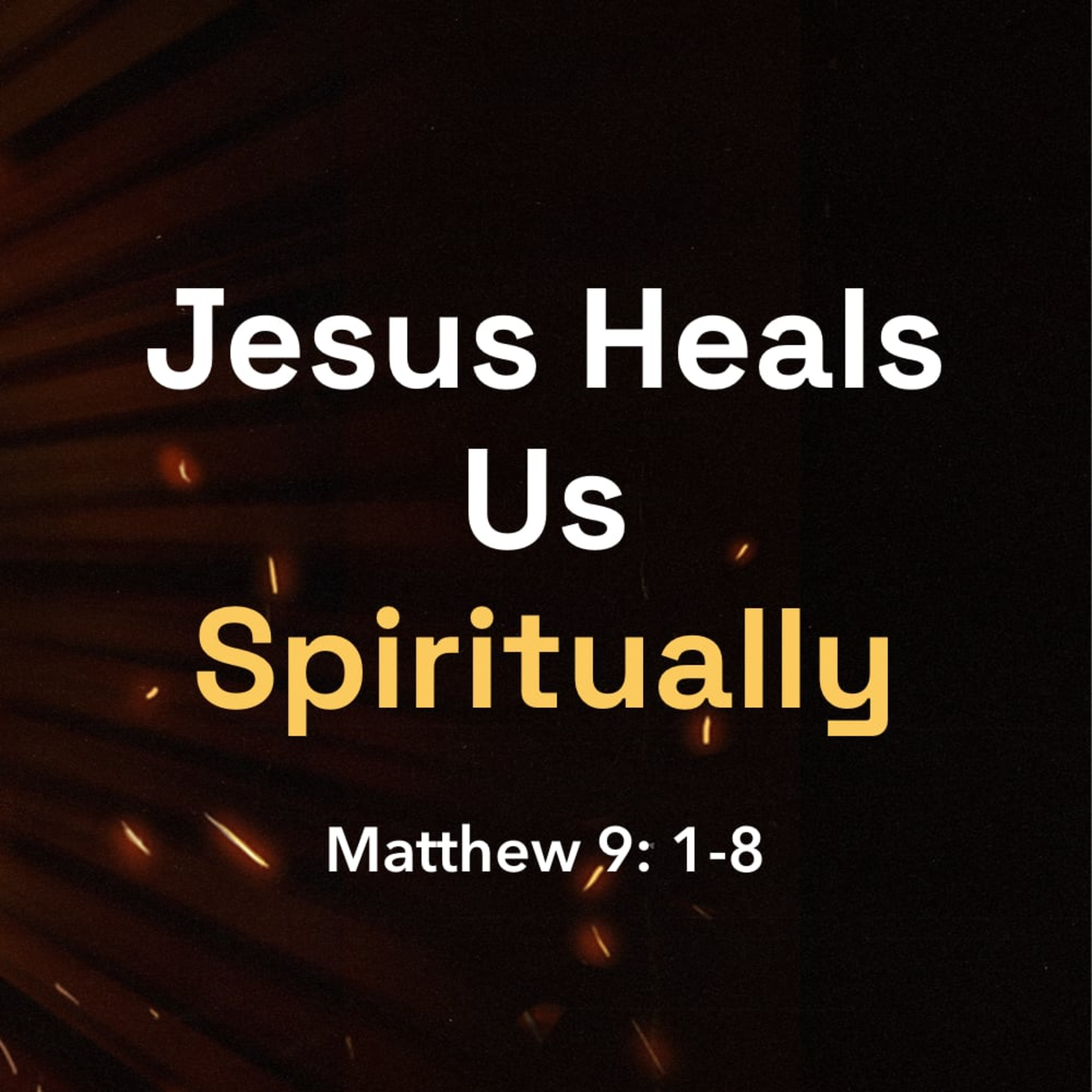 Jesus Heals Us Spiritually (Matt Albritton) episode artwork