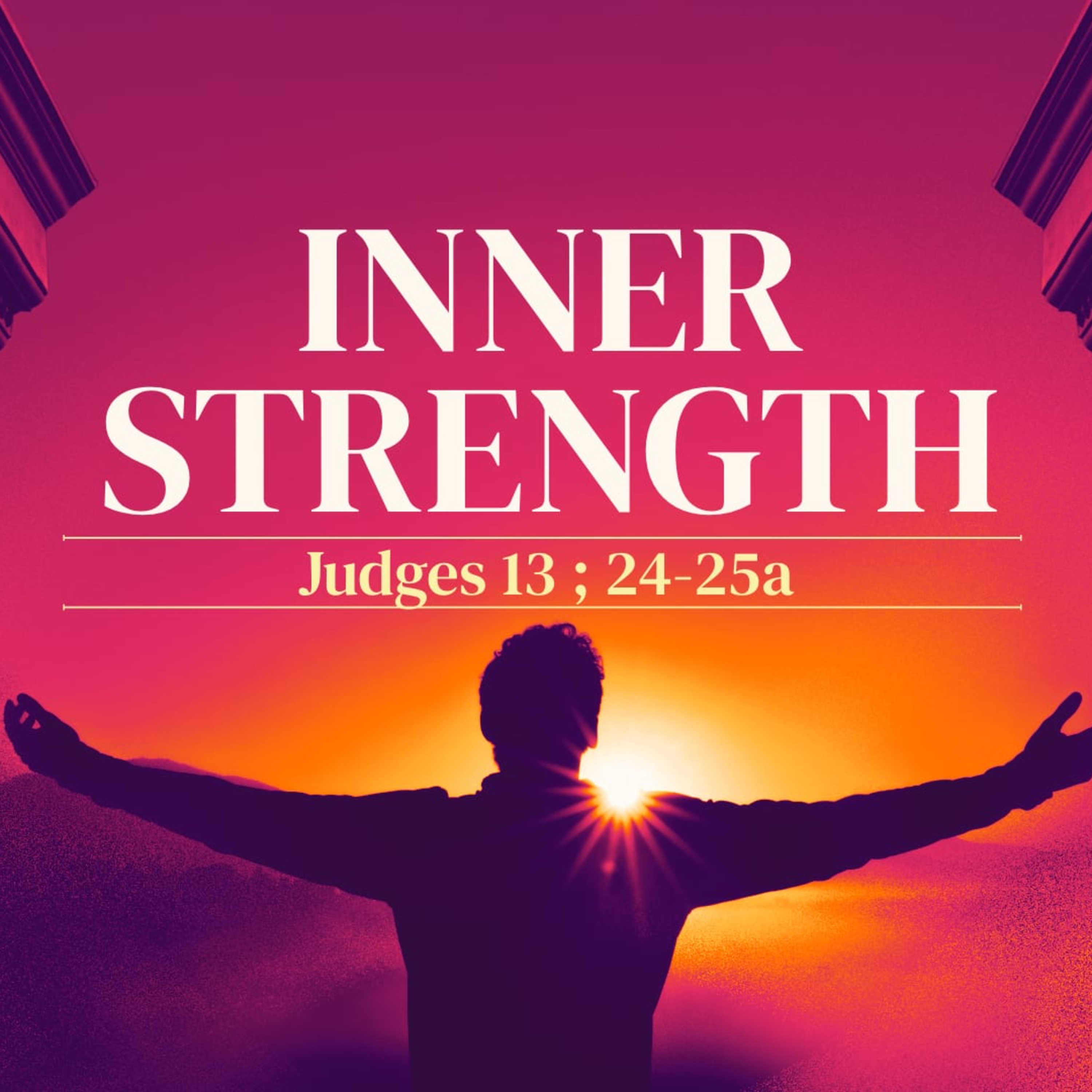 Inner Strength | Judges 13:24-25 episode artwork