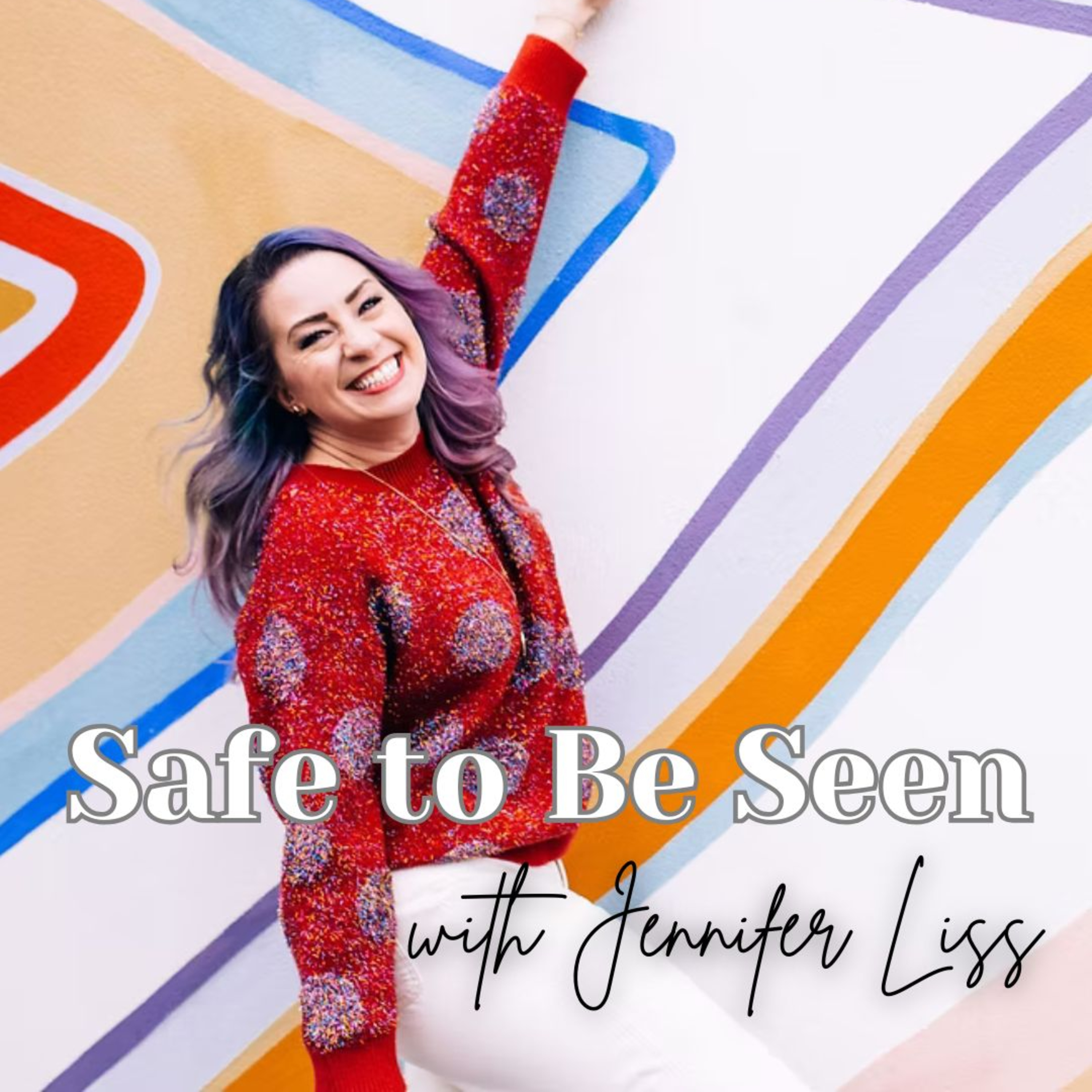 Episode 157: Safe to Be Seen - with Jennifer Liss episode artwork