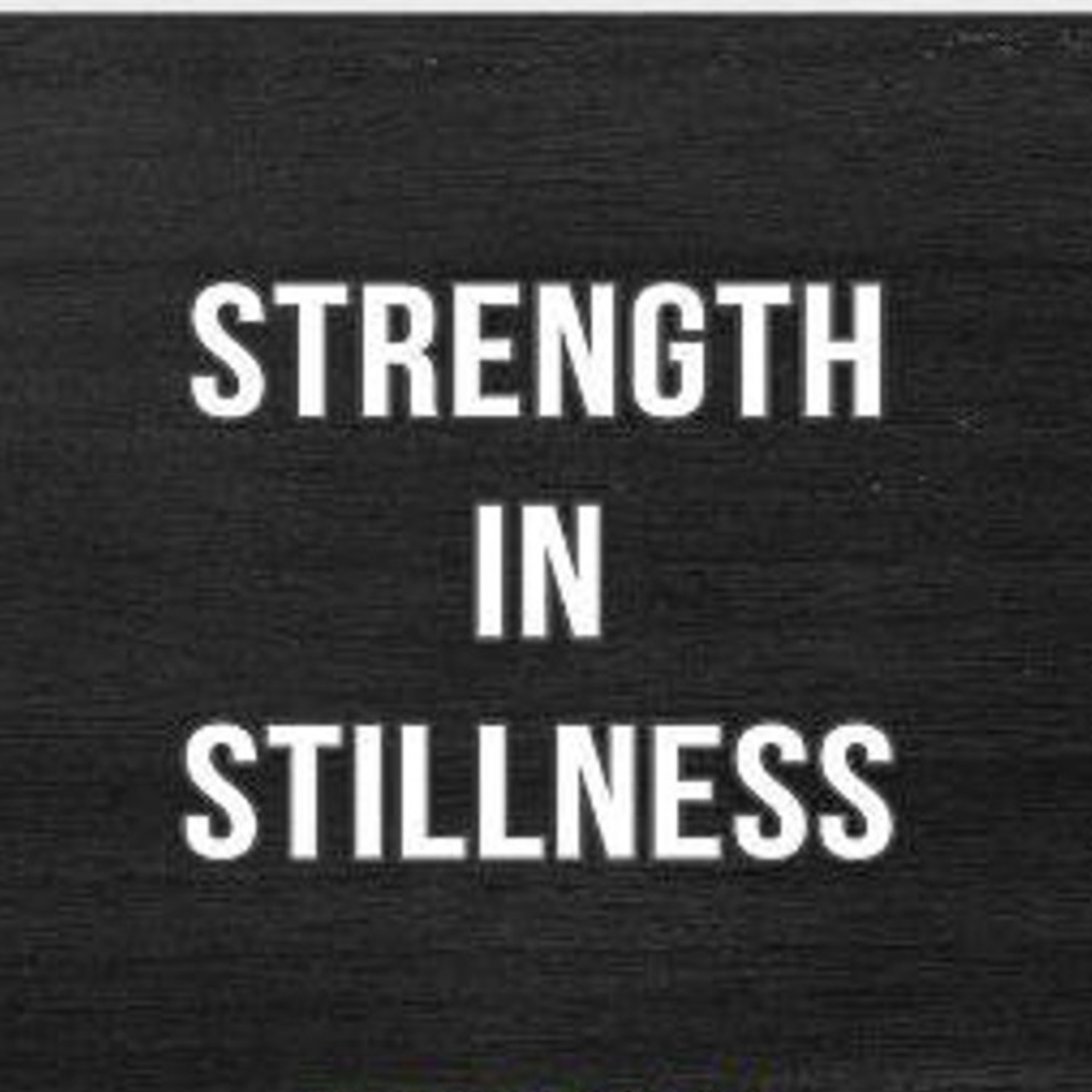 Strength in Stillness episode artwork