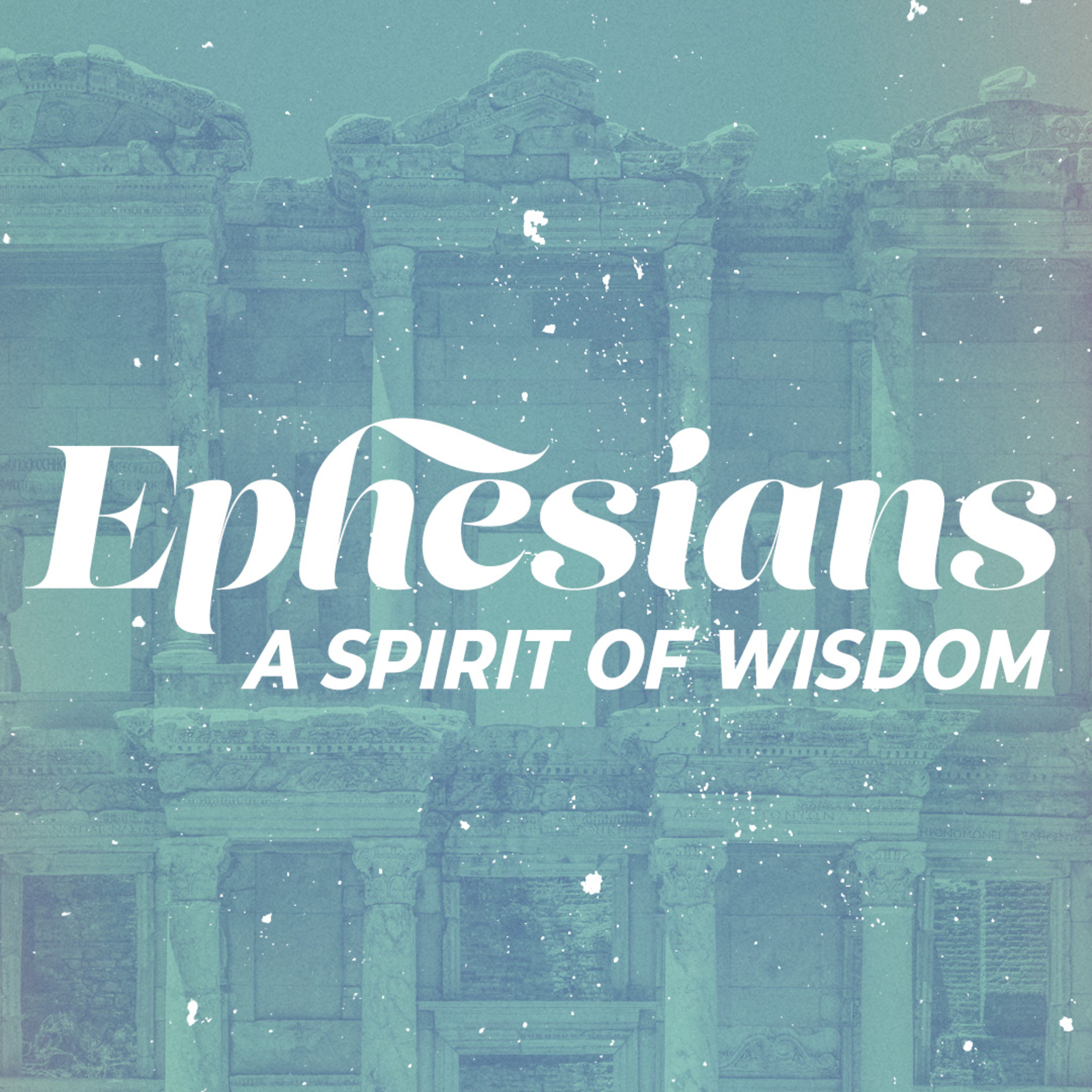 06.29.25 | A Spirit of Wisdom | Ephesians Wk.2 episode artwork
