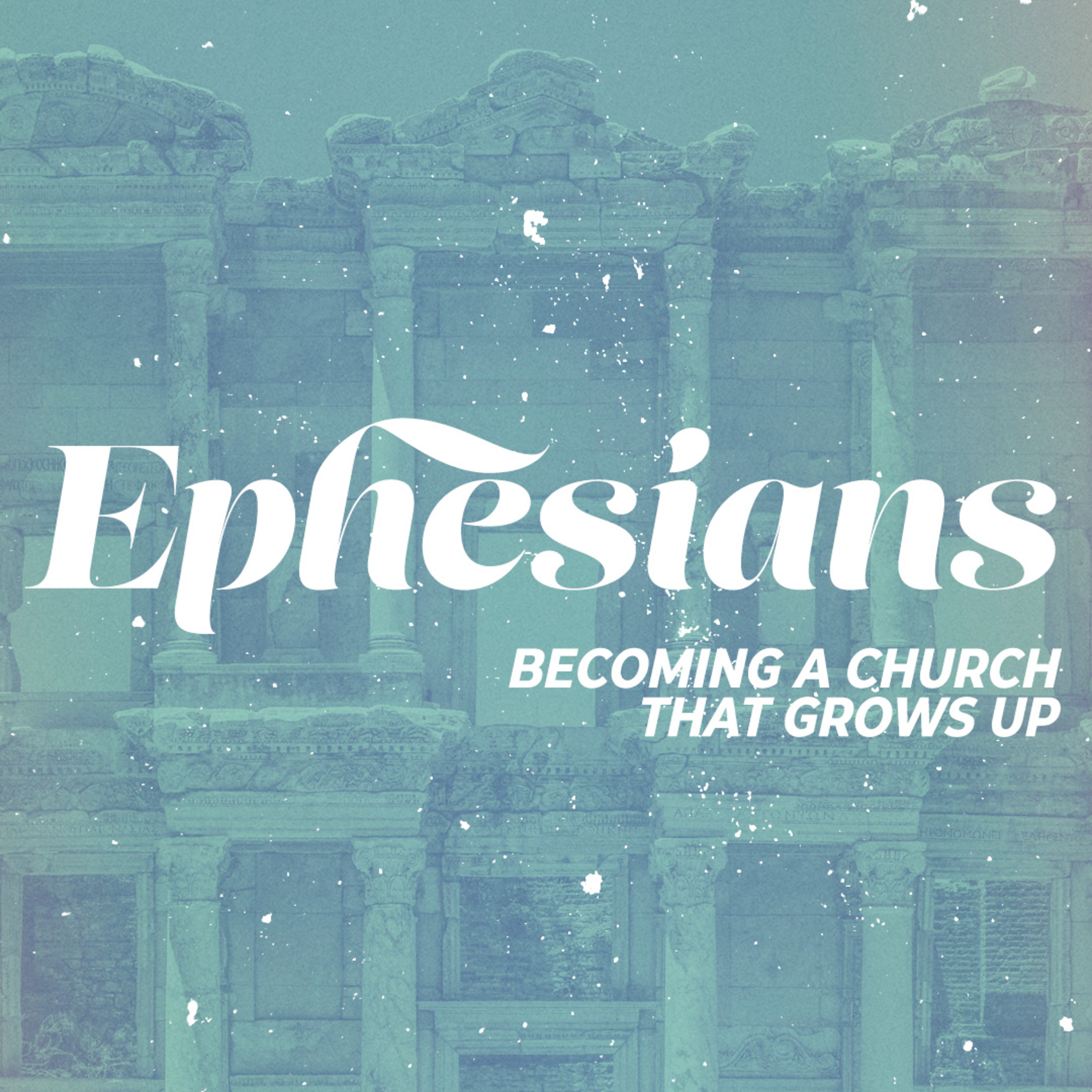 08.10.25 | Becoming A Church That Grows Up | Ephesians Wk.7 episode artwork