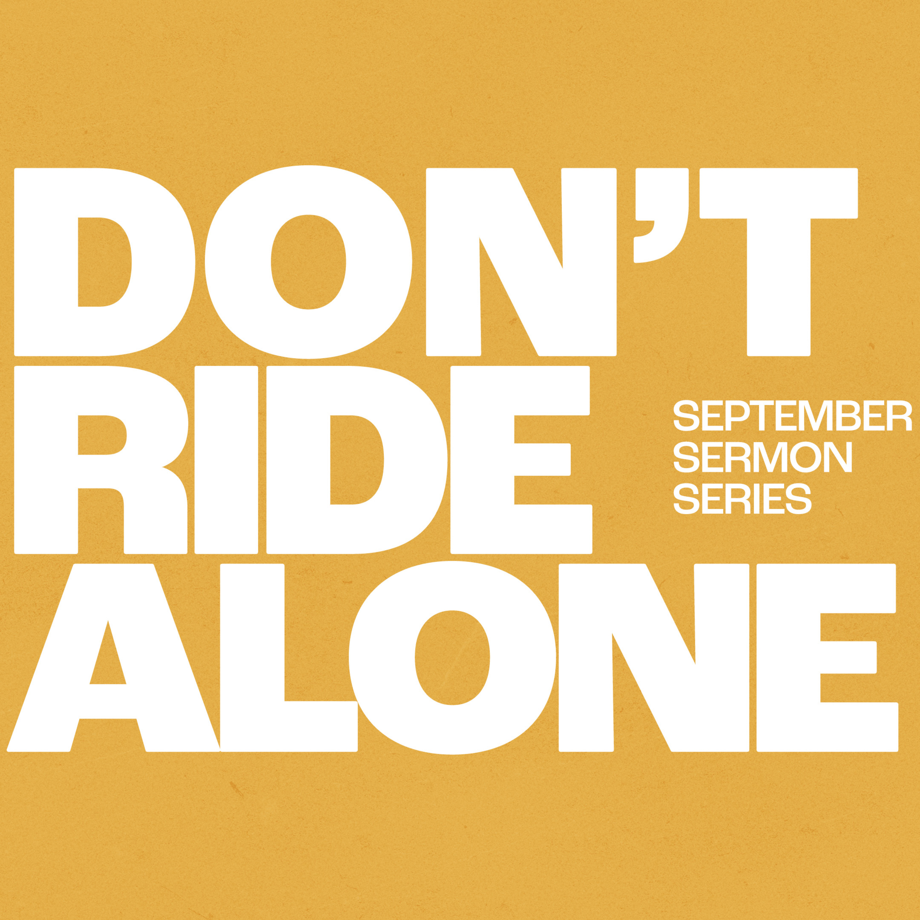09.14.25 | Don't Ride Alone - Wk. 2 episode artwork
