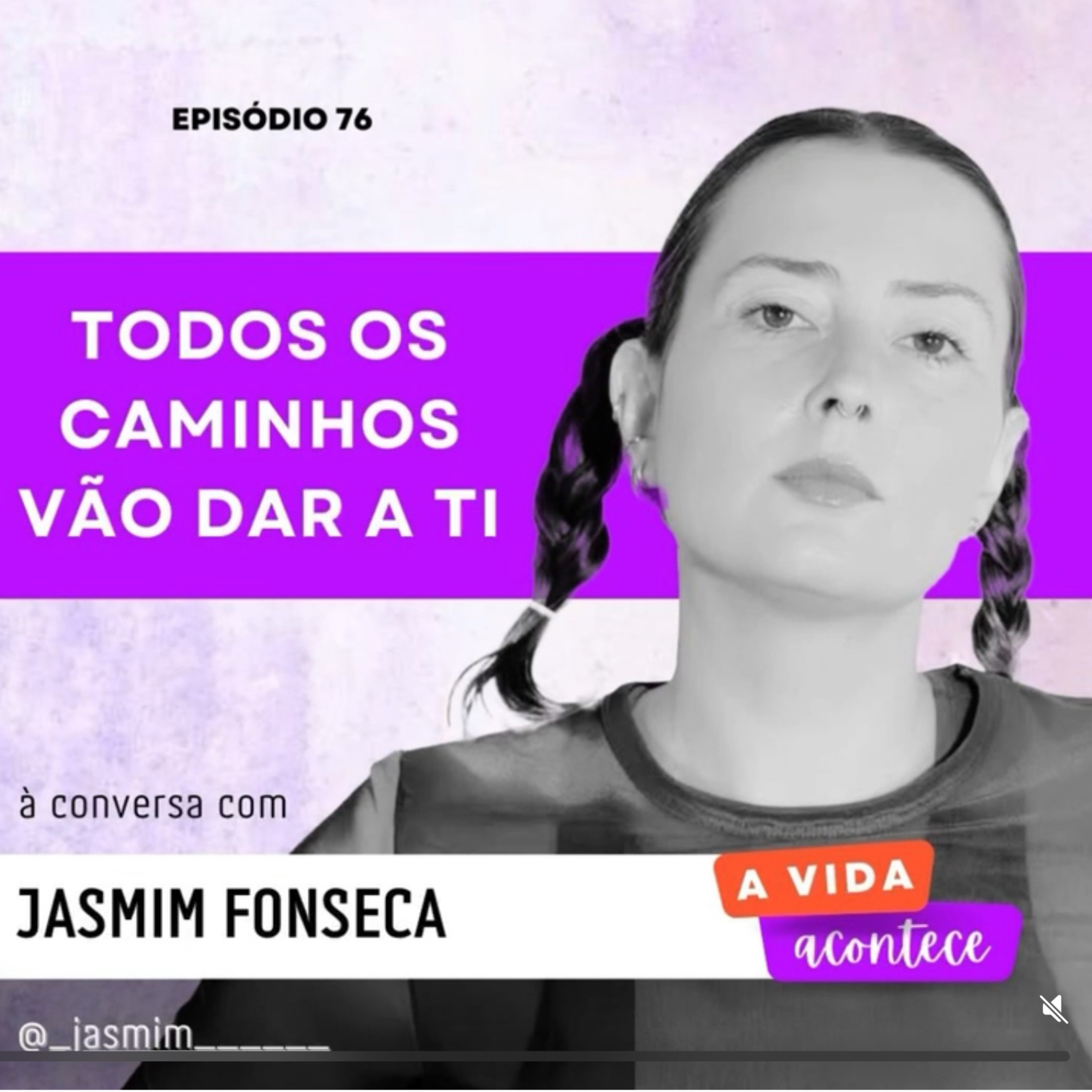 #76 | Todos os caminhos vão dar a ti - à conversa com Jasmin Fonseca episode artwork