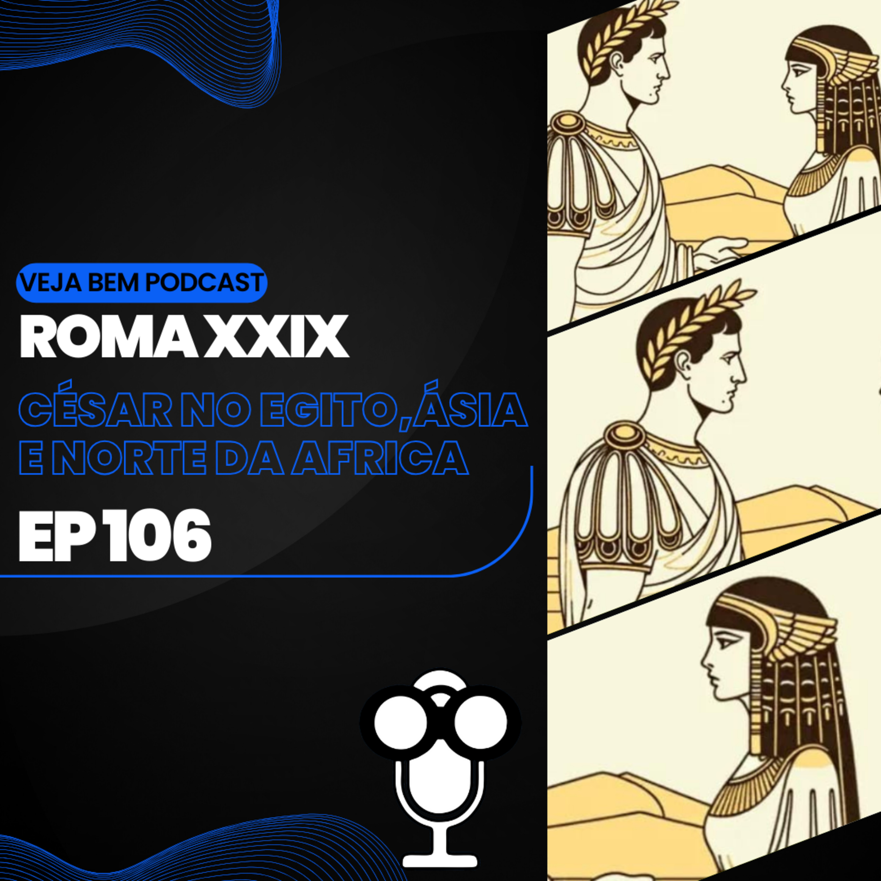 VBMais 106 - Roma XXIX - César no Egito, Ásia e Norte da África