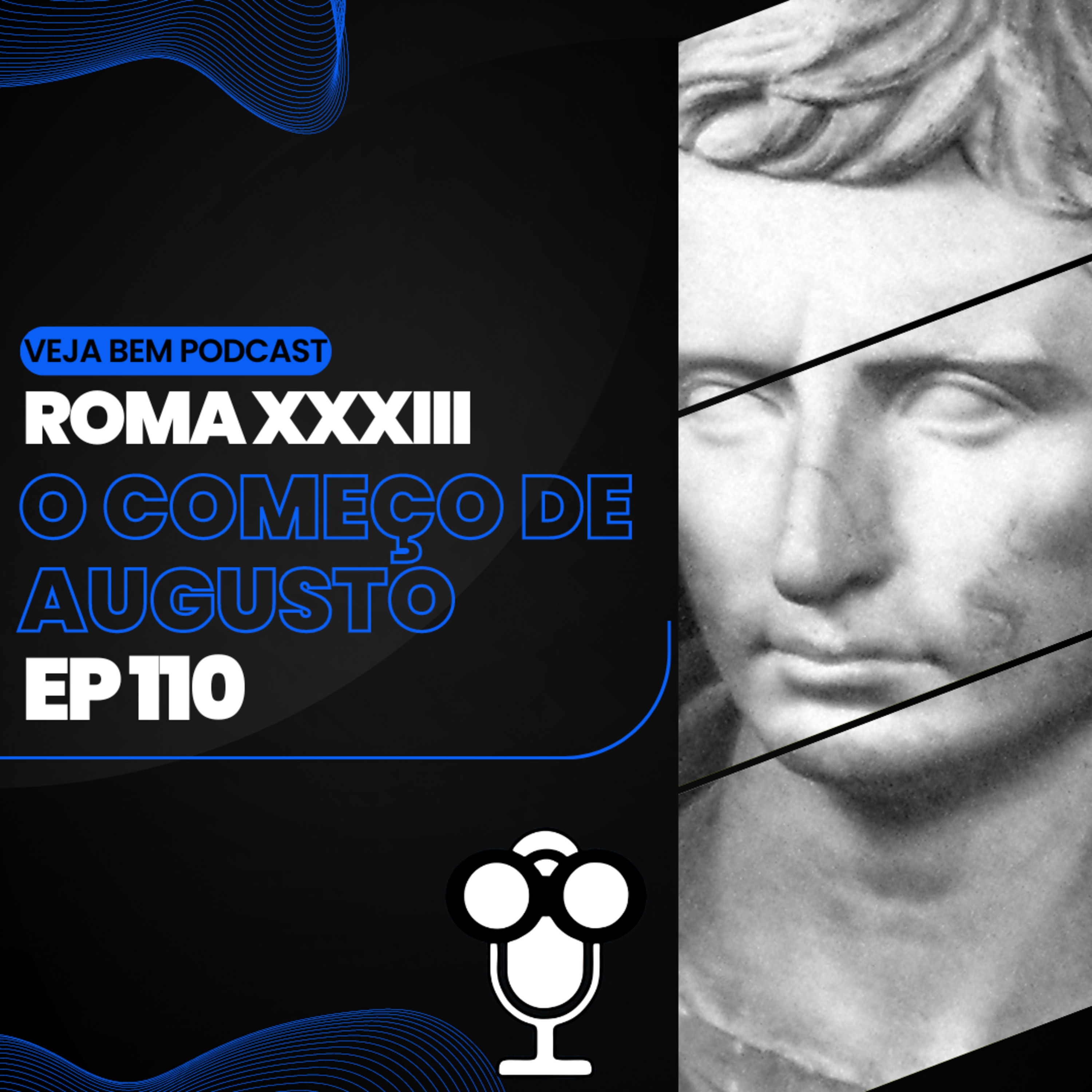 VBMais 110 - Roma XXXIII - O começo de Augusto (nomeador do mês agosto)