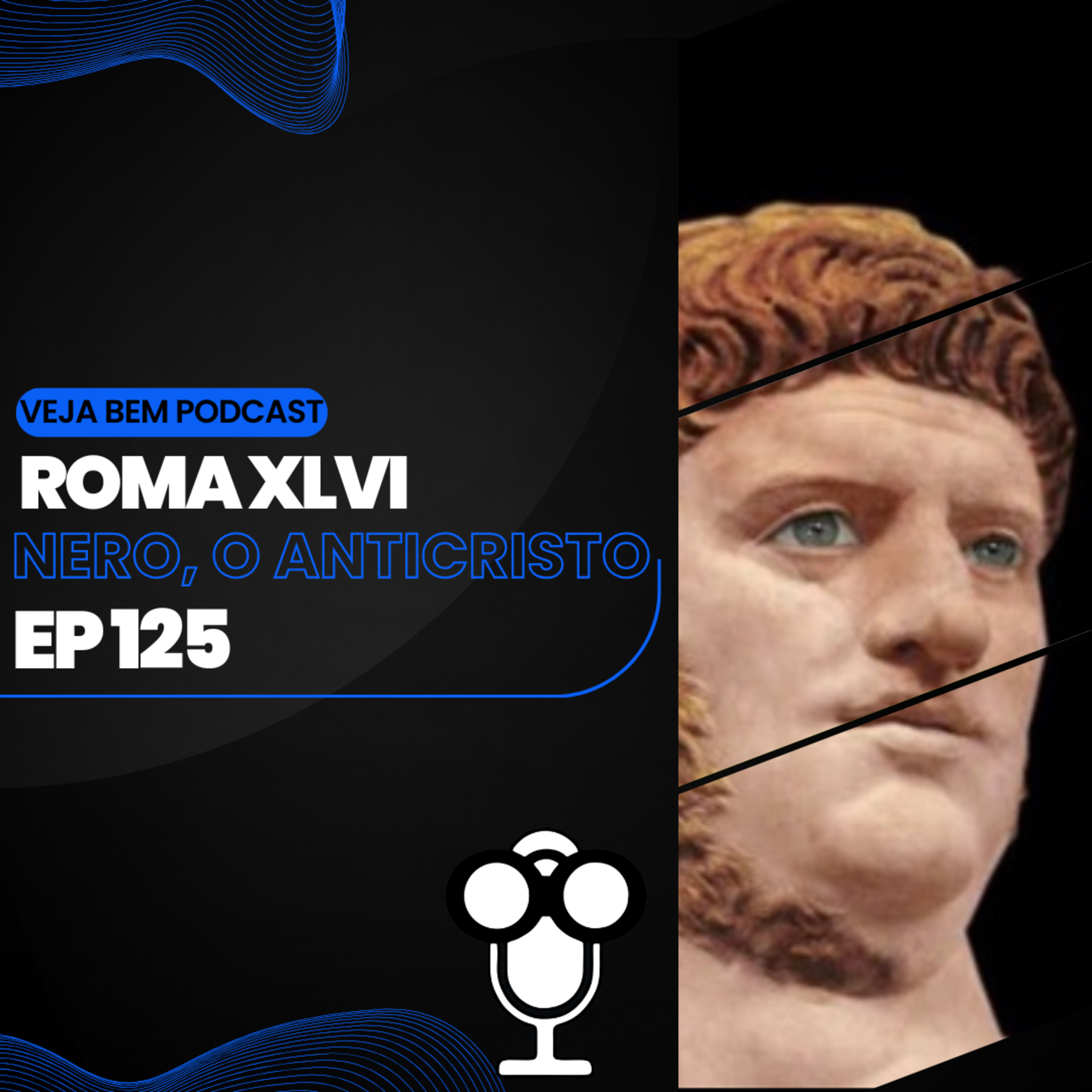 VBMais 125 - Roma XLVI - Nero, o Anticristo