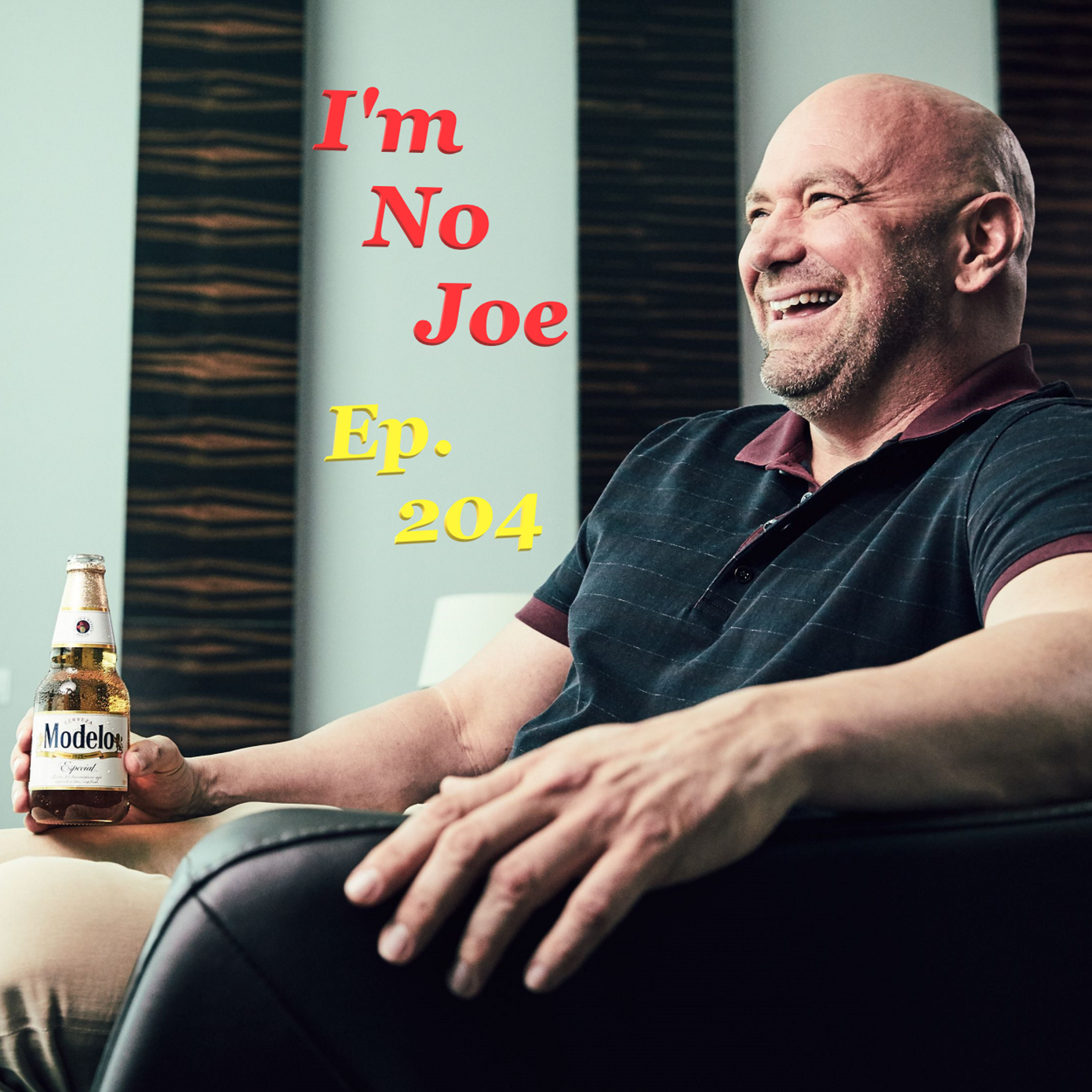 Ep. 204 - Why Don't They Just Take 2 Weeks Off, A Slap In The Face Card! - #ImNoJoePodcast #S8E17 episode artwork