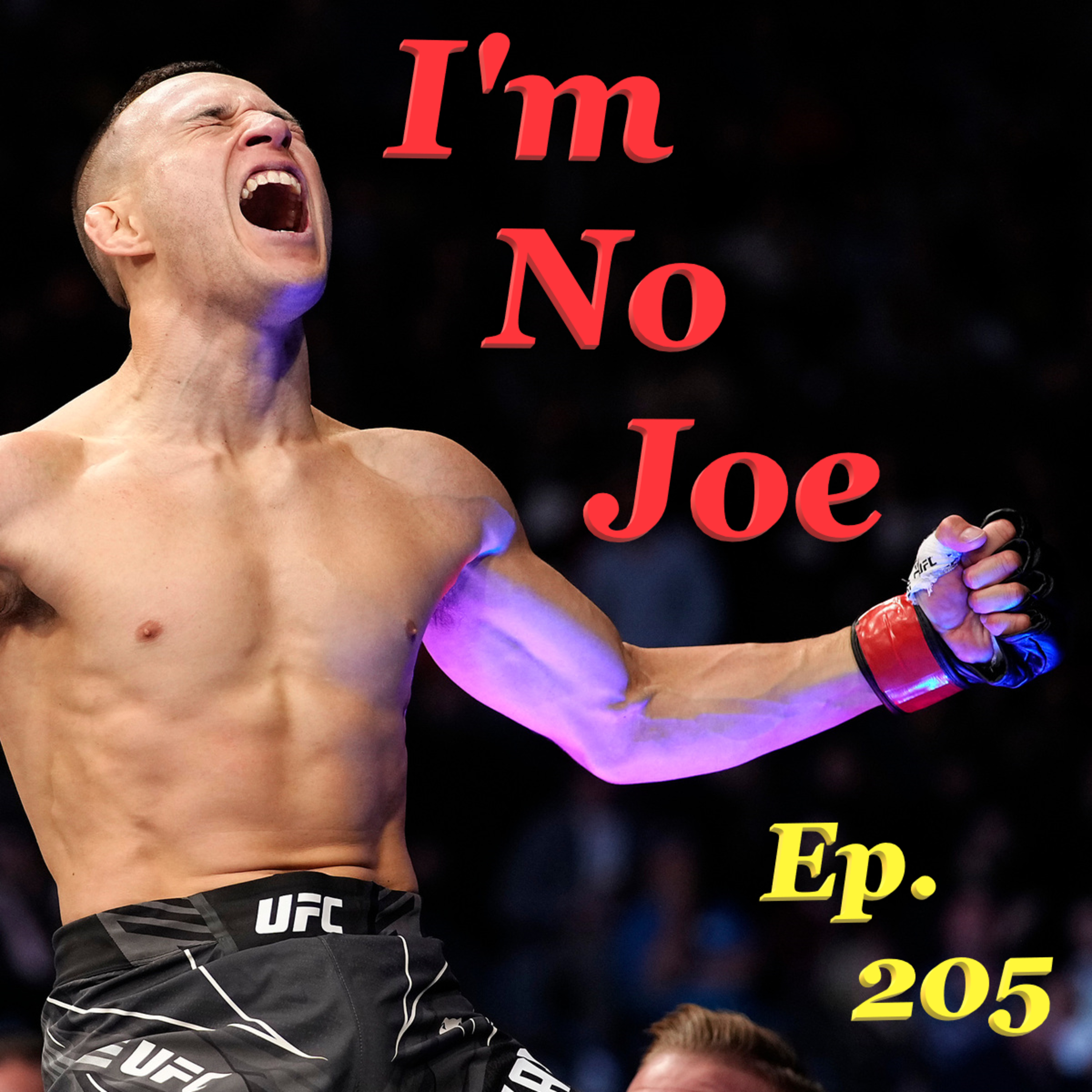 Ep. 205 - We're Back After 2 Weeks Off, And *THIS* Is What They Give Us?!? - #ImNoJoePodcast #S8E18 episode artwork