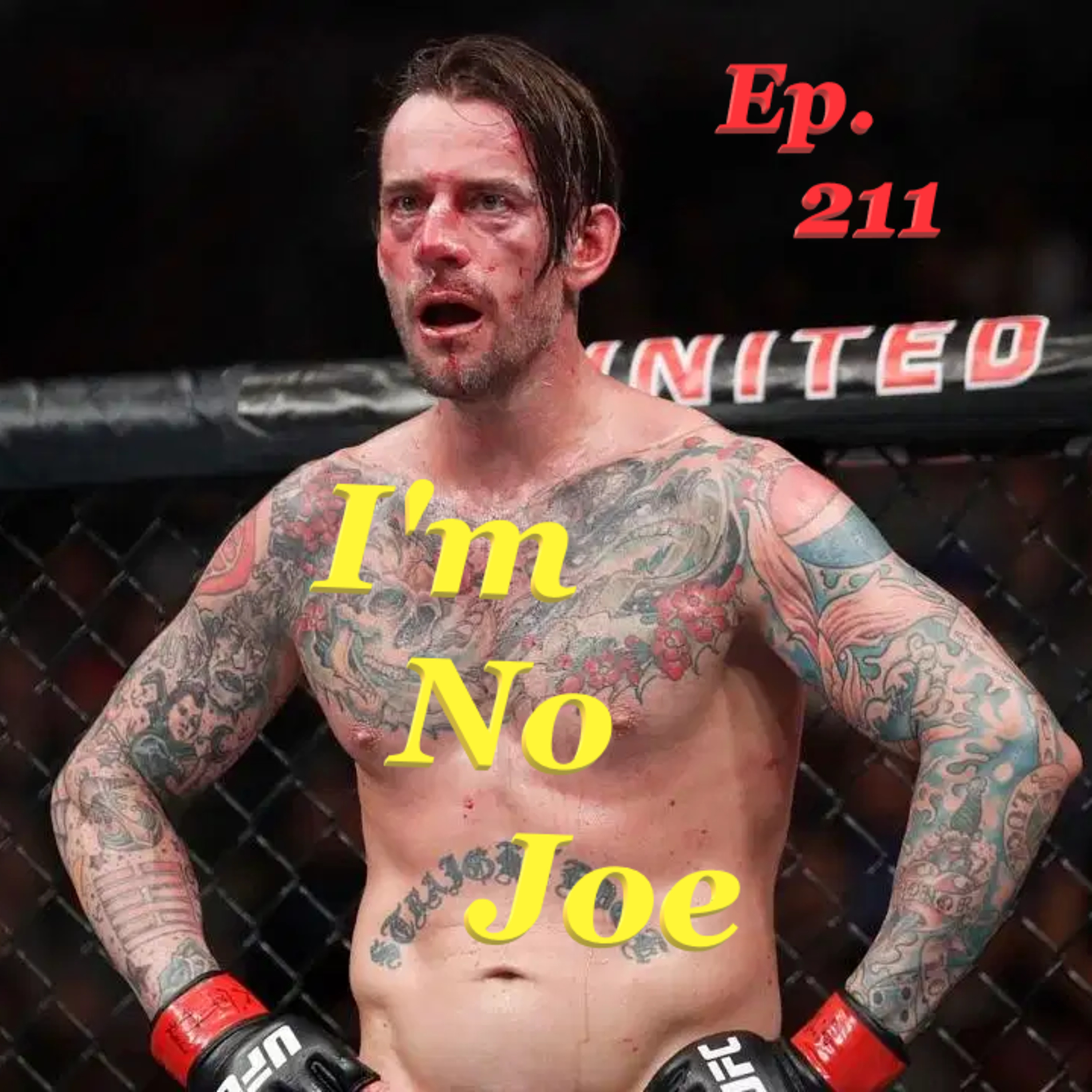 Ep. 211 - Did Dana White Just That Announce He's Retiring?!? - #ImNoJoePodcast #S8E23 episode artwork