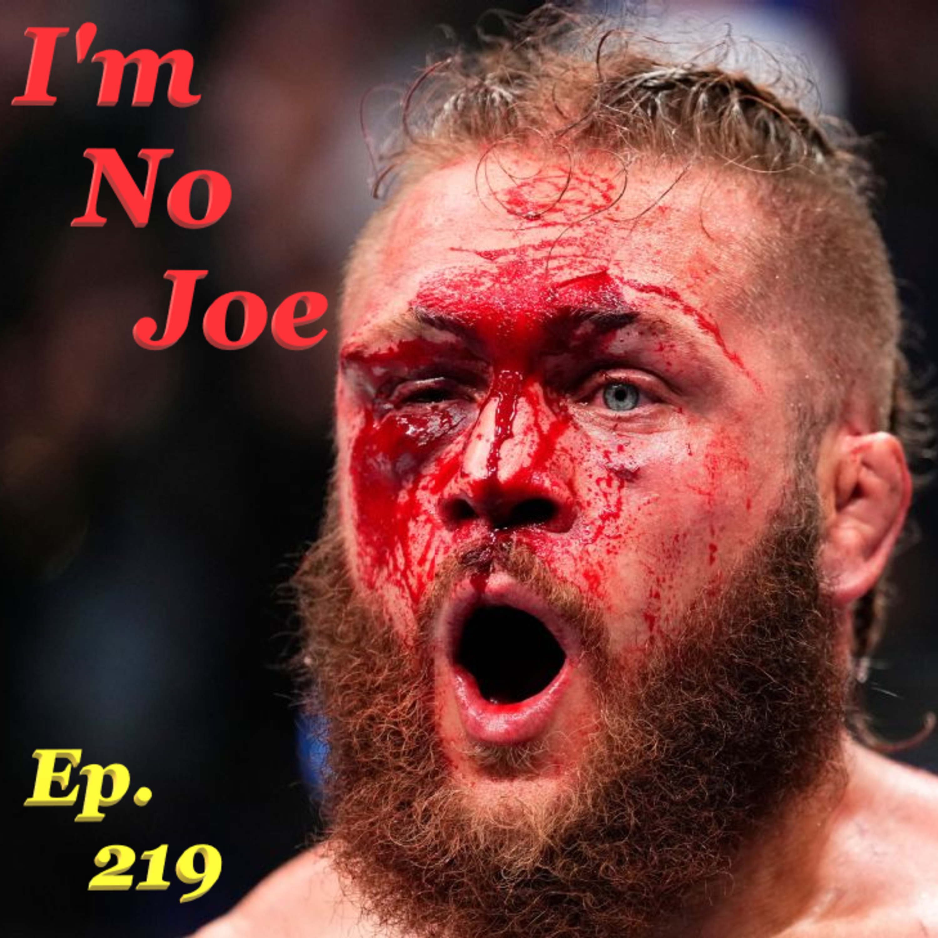 Ep. 219 - It's A Long Road To Abu Dhabi, But It Starts Here! - #ImNoJoePodcast #S9E8 episode artwork