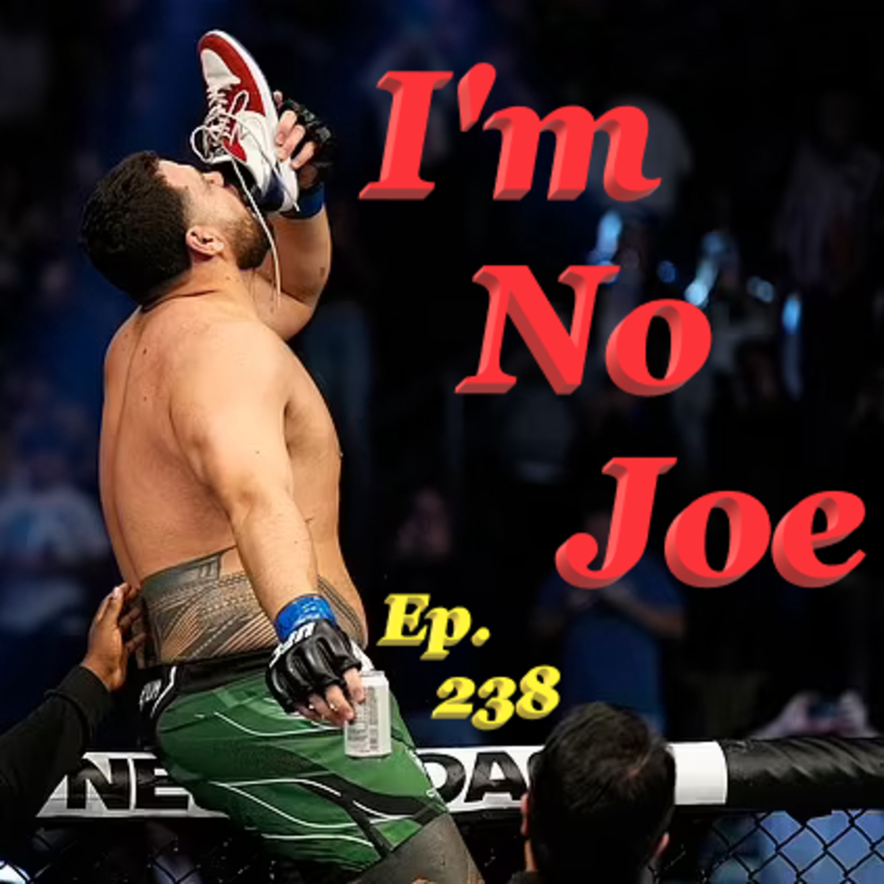 Ep. 238 - Grab Some Greasy Pizza & Alka Seltzer, It's A Hangover Card! - #ImNoJoePodcast #S10E9 episode artwork