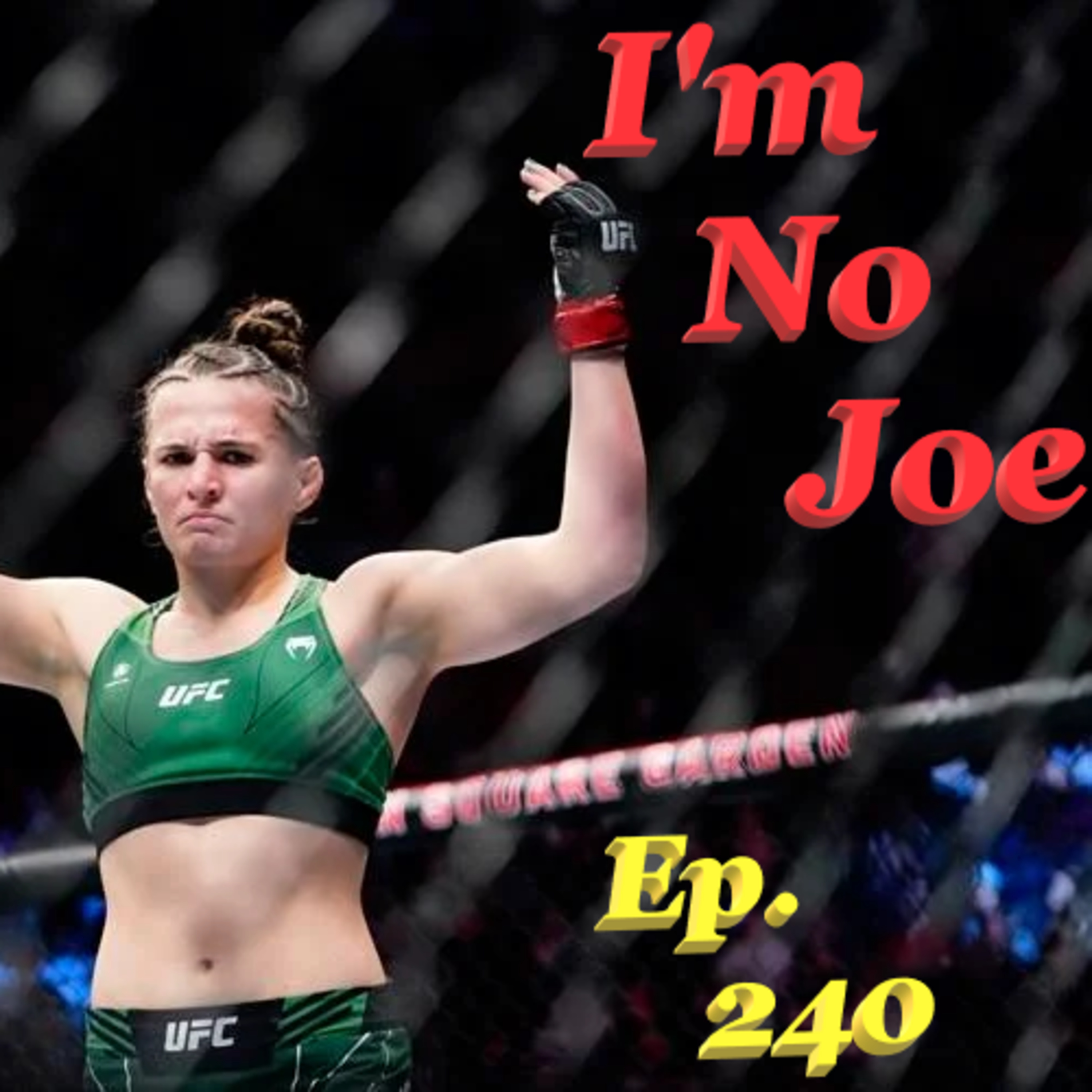 Ep. 240 - A (UFC) Hangover In Atlantic City? Well, Color Us Shocked... - #ImNoJoePodcast #S10E11 episode artwork