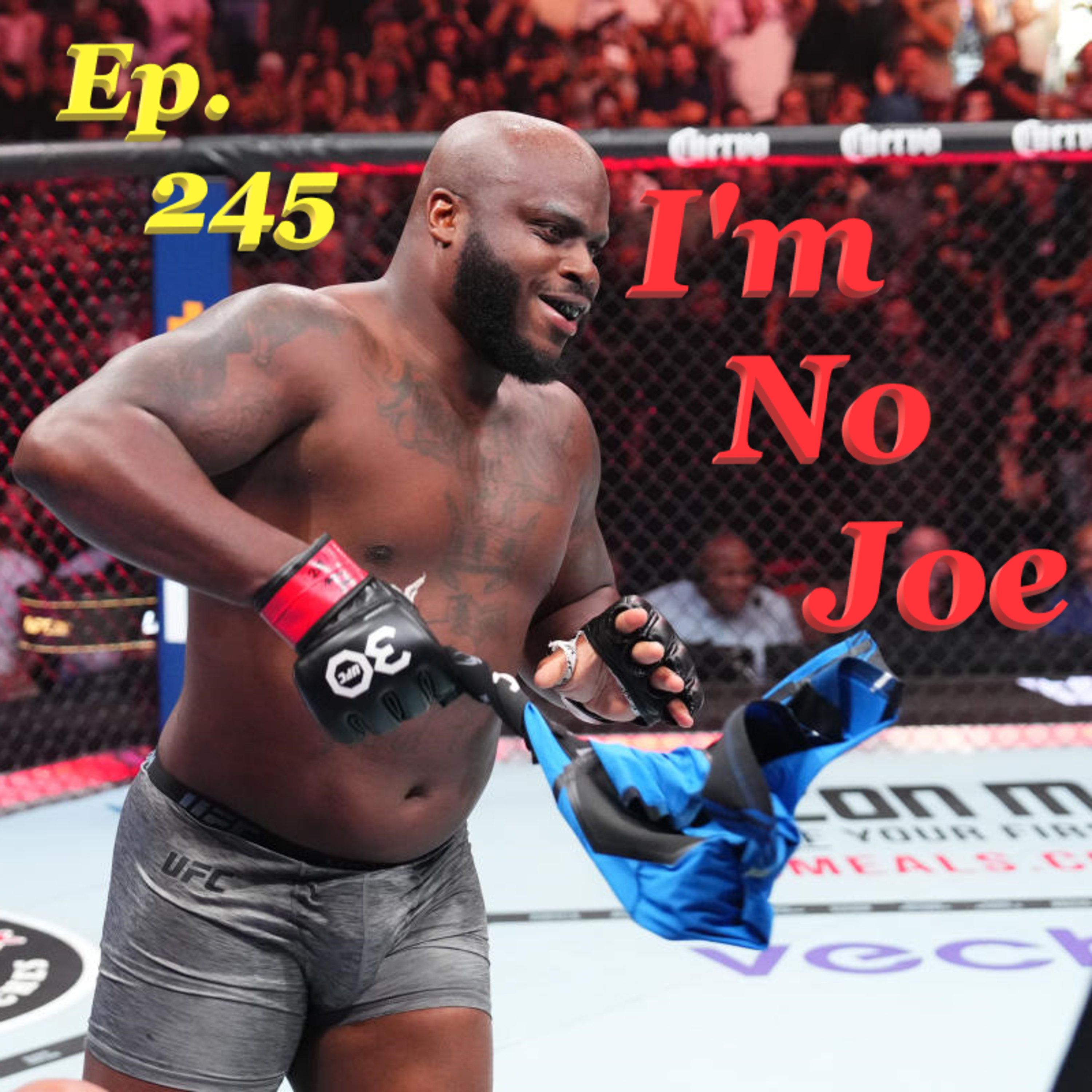 Ep. 245 - A Hangover Card Under The Arch? UFC St Louis Is Just So Sad... - #ImNoJoePodcast #S10E16 episode artwork