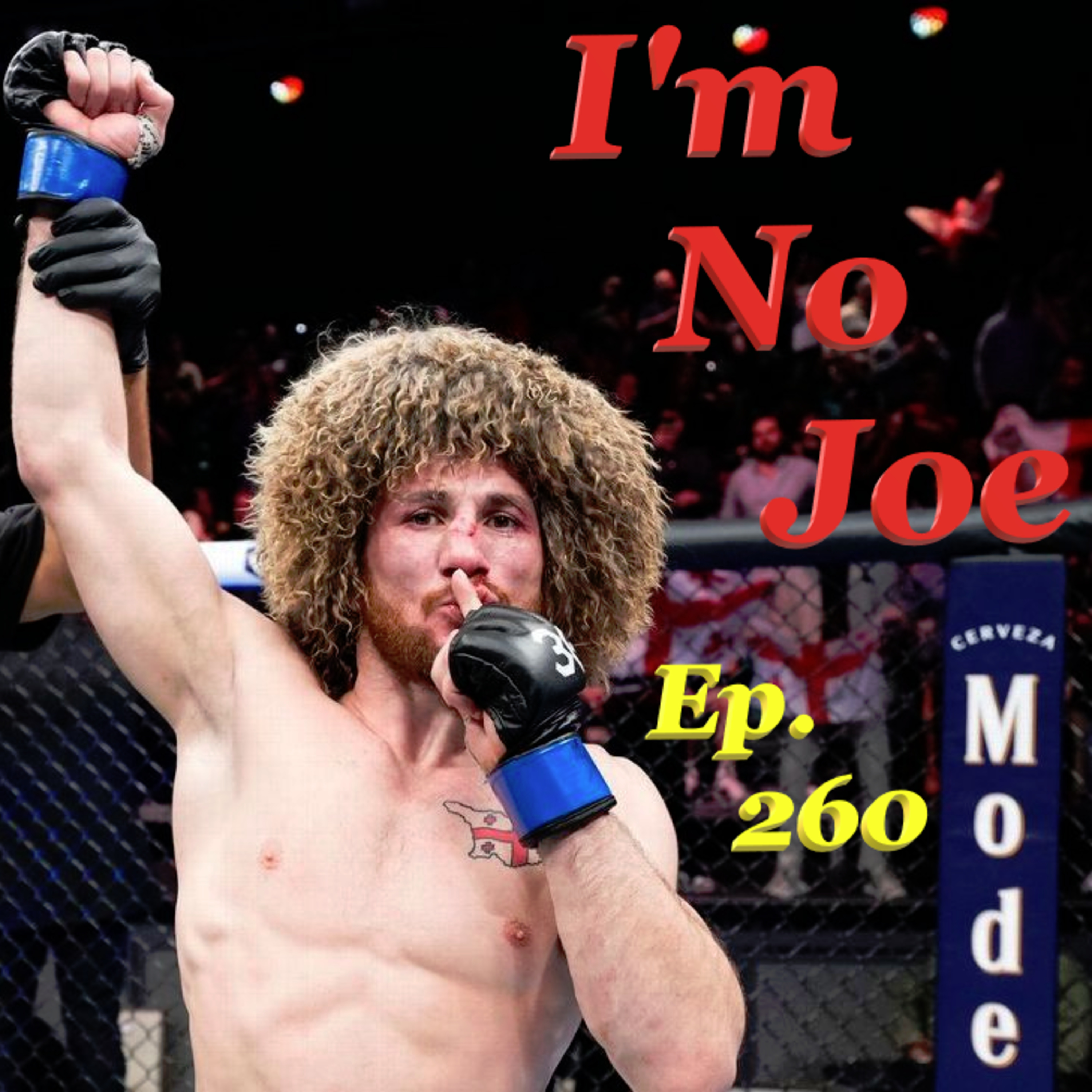 Ep. 260 - $audi Pre$ent$: UFC Mexican Independence Day (ft. 2 White Guy$) - #ImNoJoePodcast #S10E31 episode artwork