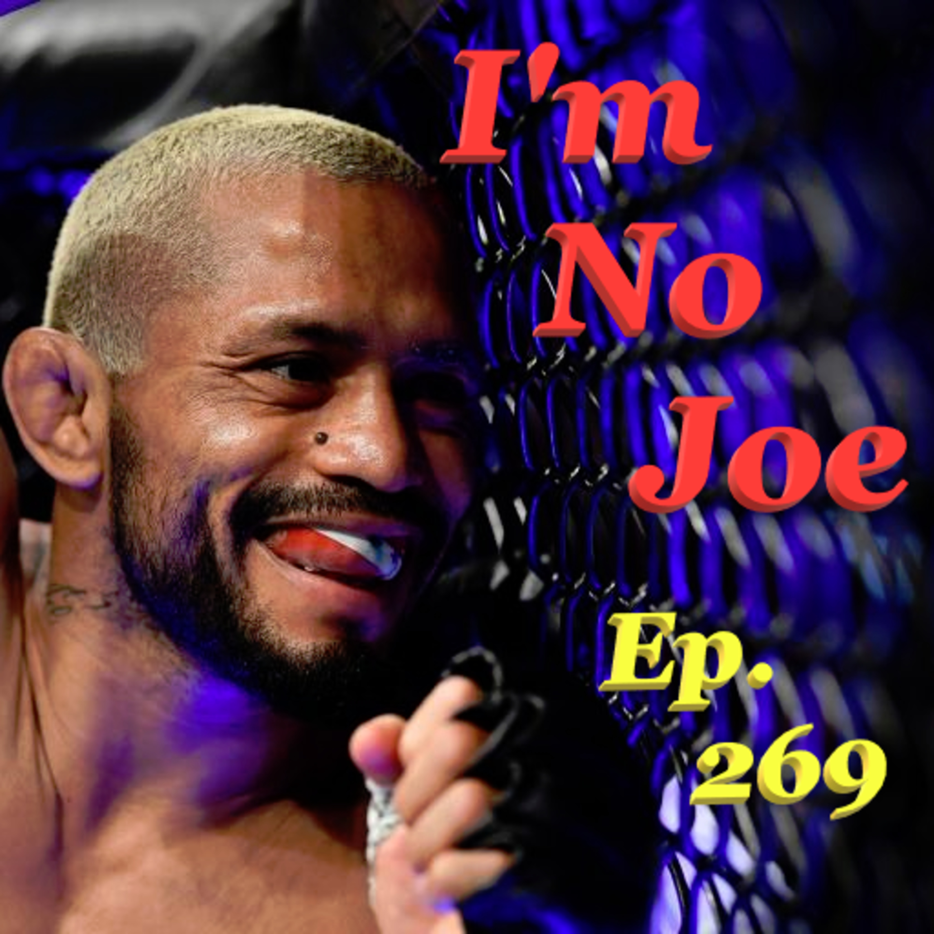 Ep. 269 - They Can't Stop The The Midnight China, UFC Macau Is Early/Late - #ImNoJoePodcast #S10E40 episode artwork