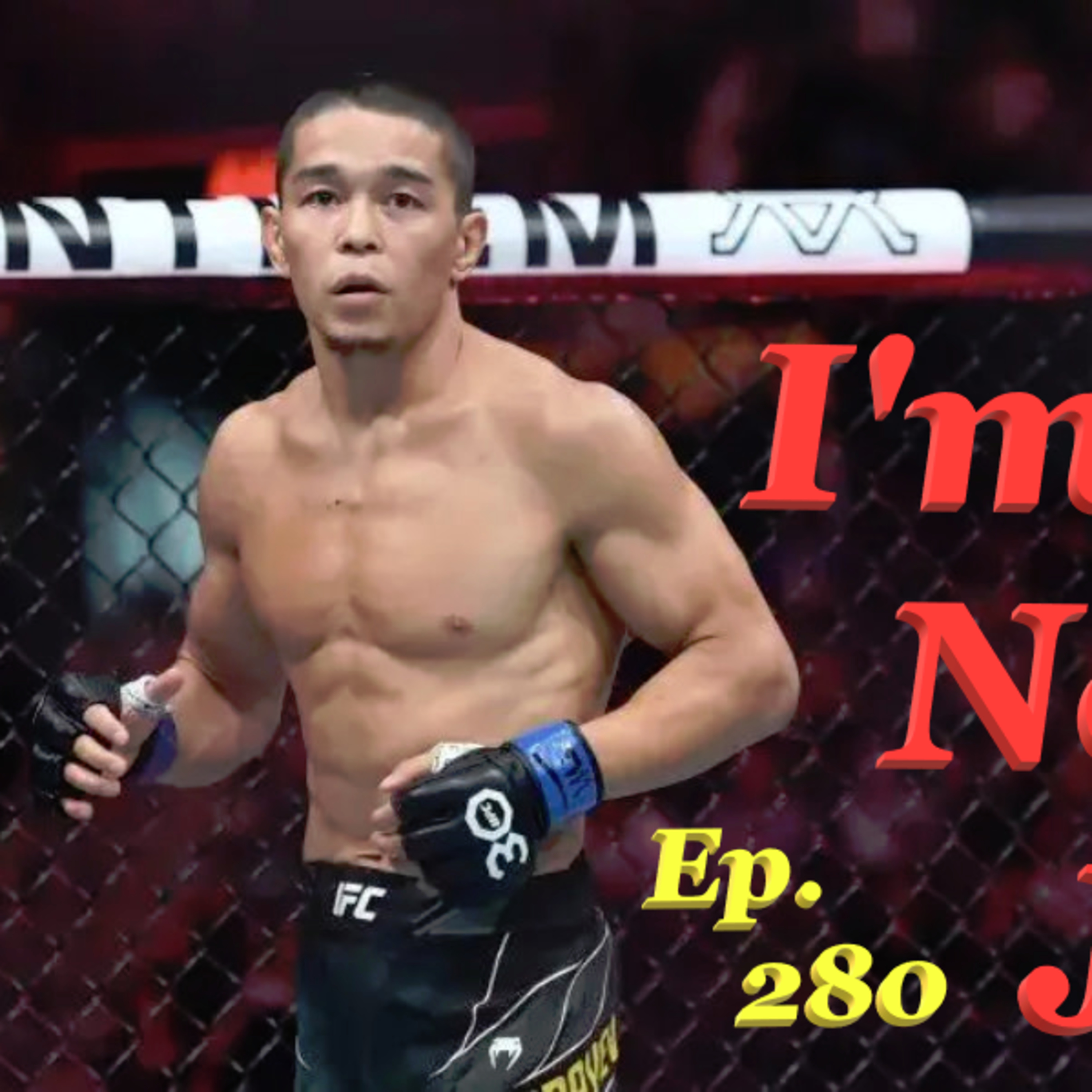 Ep. 280 - What A Week For Combat Sports, Can Vegas103 Salvage It? - #ImNoJoePodcast #S10E51 episode artwork