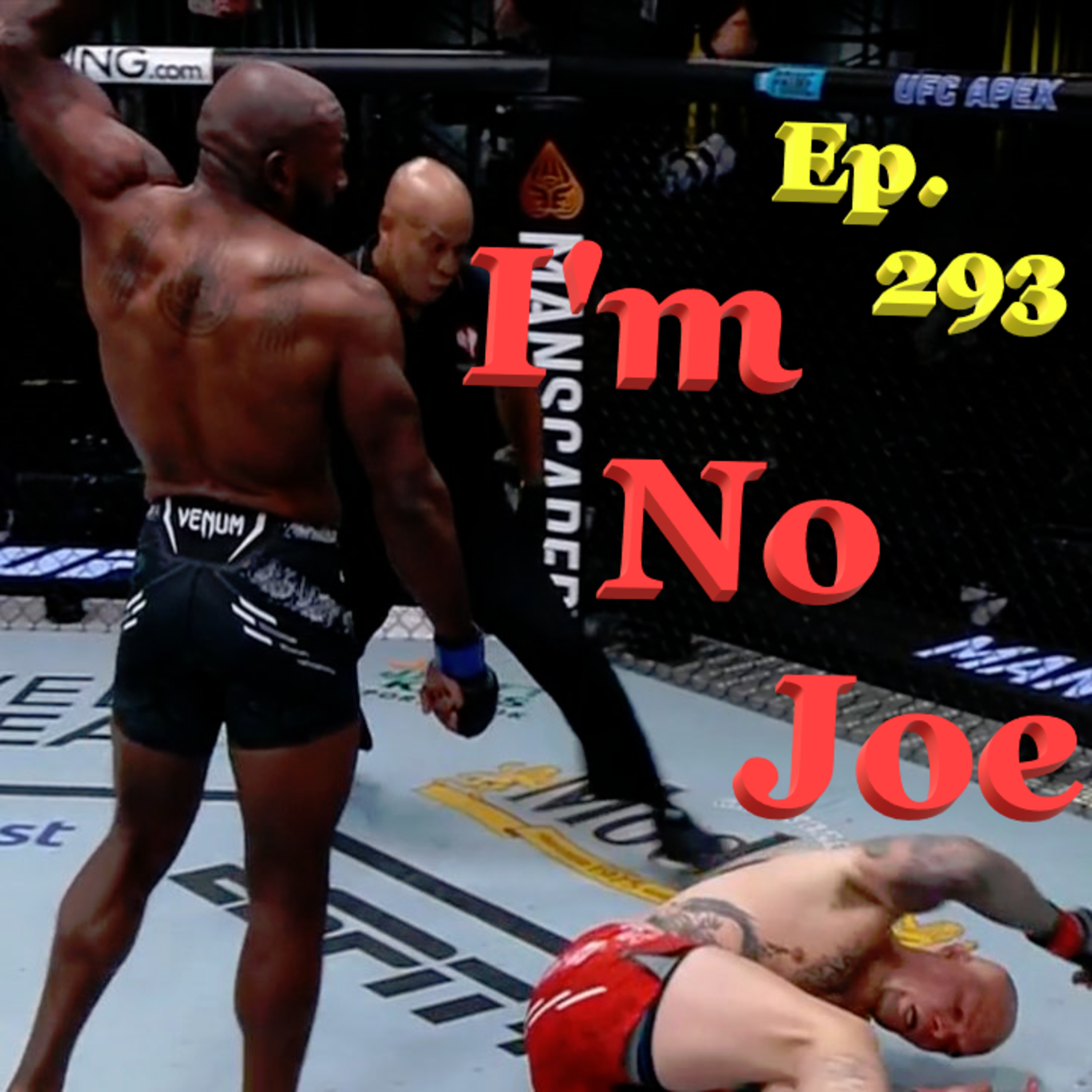 Ep. 293 - The UFC Debuts In Baku, And What A Card To Do It With!?! - #ImNoJoePodcast #S10E64 episode artwork