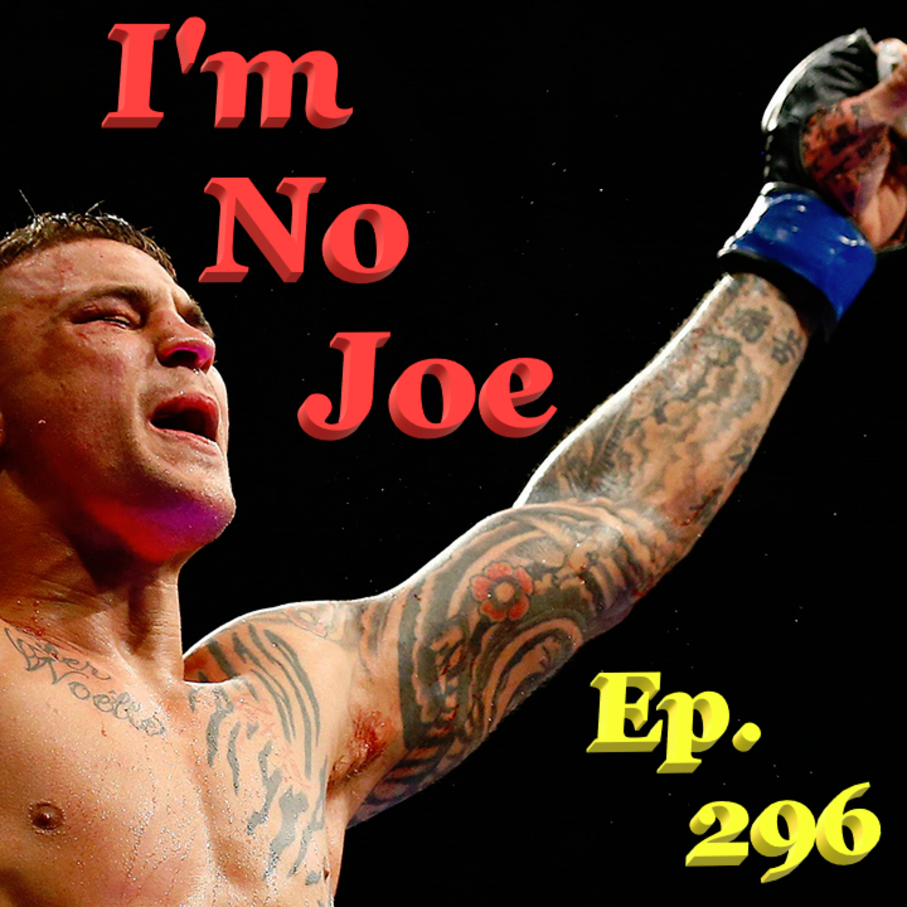 Ep. 296 - Will The Diamond Ride Off Into The Sunset As The BMF??? - #ImNoJoePodcast #S11E02 episode artwork