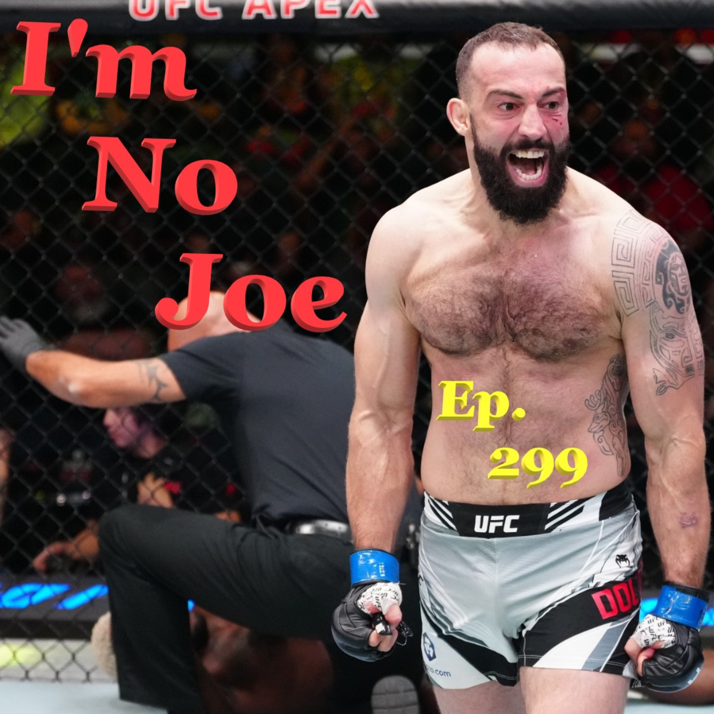 Ep. 299 - One More Apex Card Then back On The Road For The UFC! - #ImNoJoePodcast #S11E05 episode artwork
