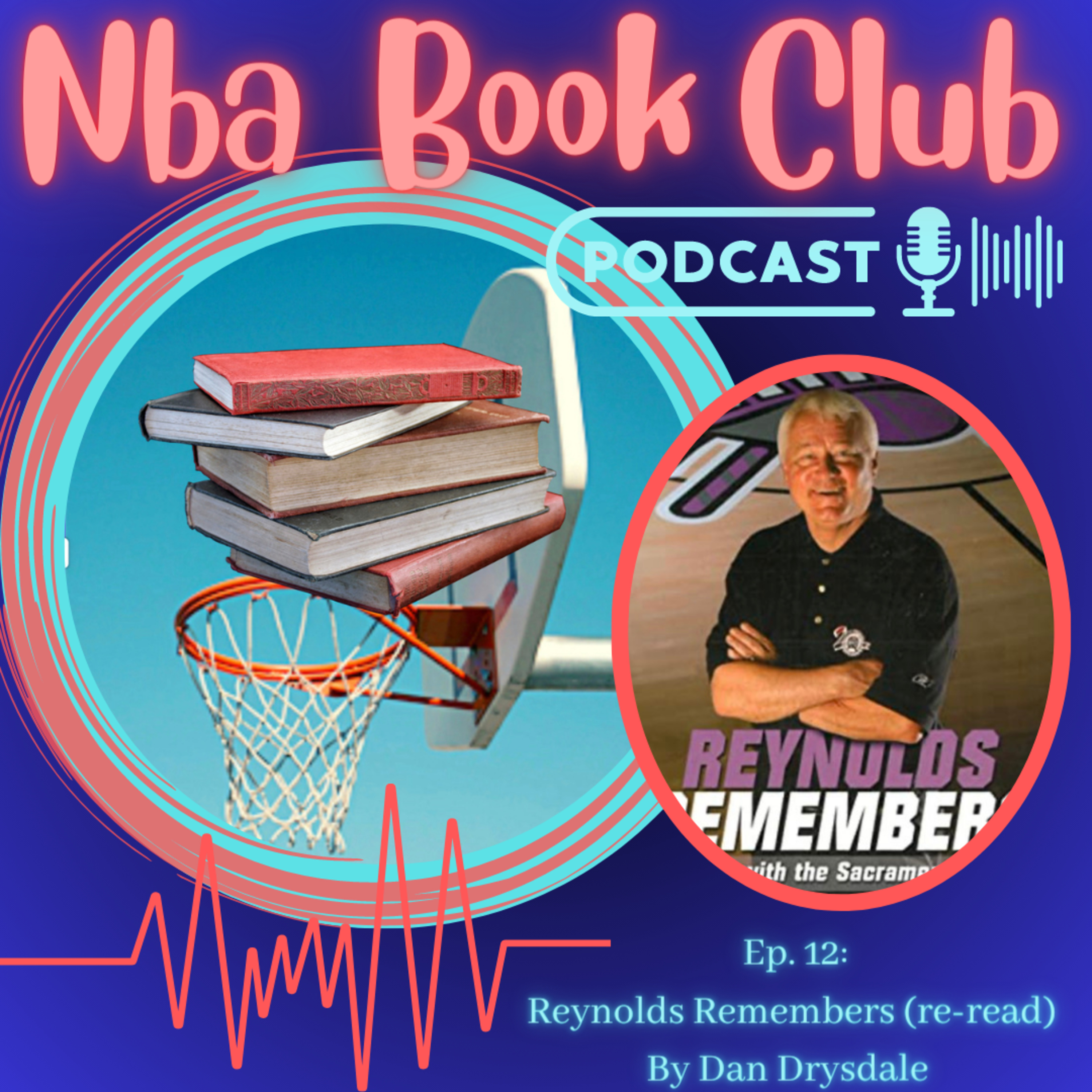 NBA Book Club Ep. 12: Reynolds Remembers re-read  episode artwork