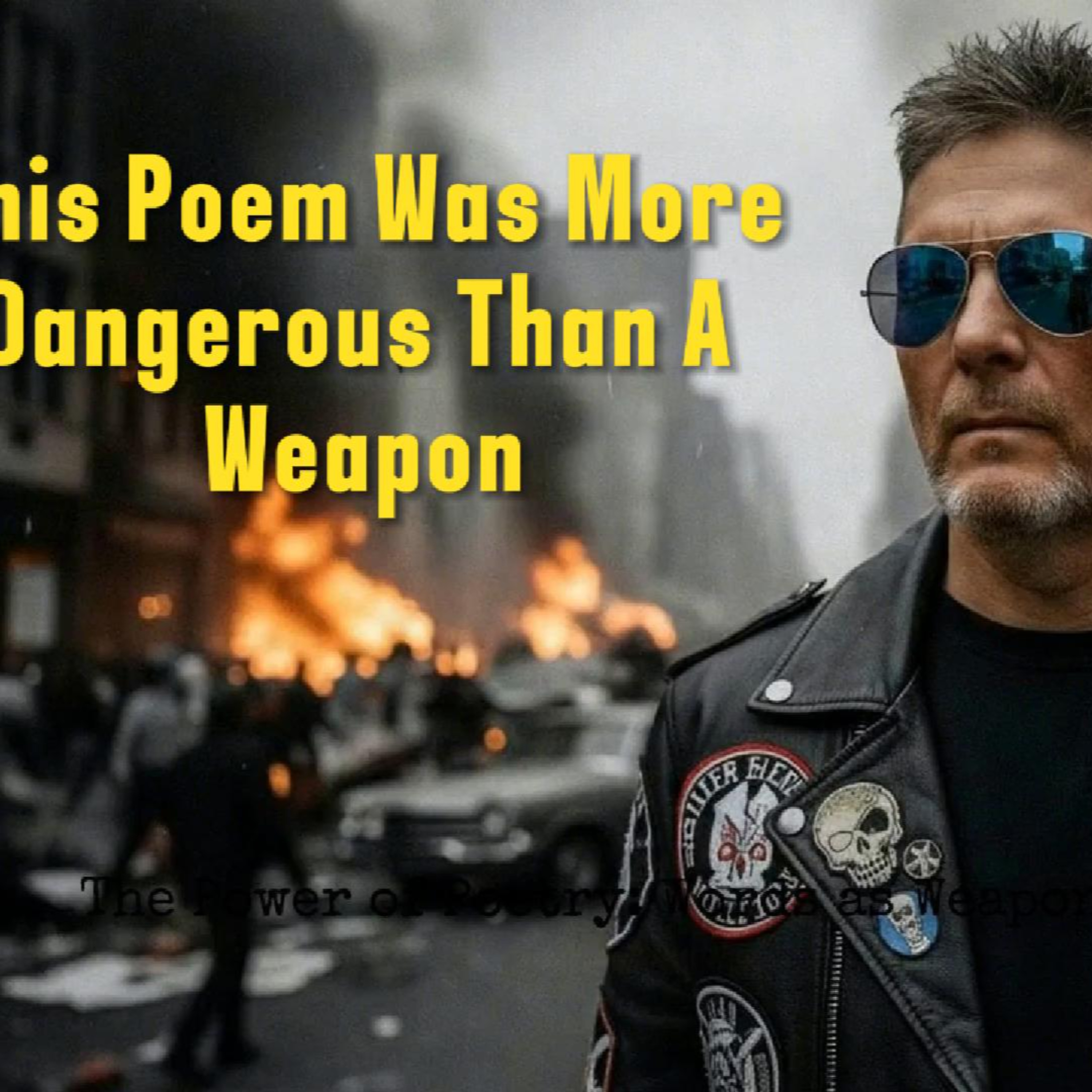 This Poem Was More Dangerous Than A Weapon