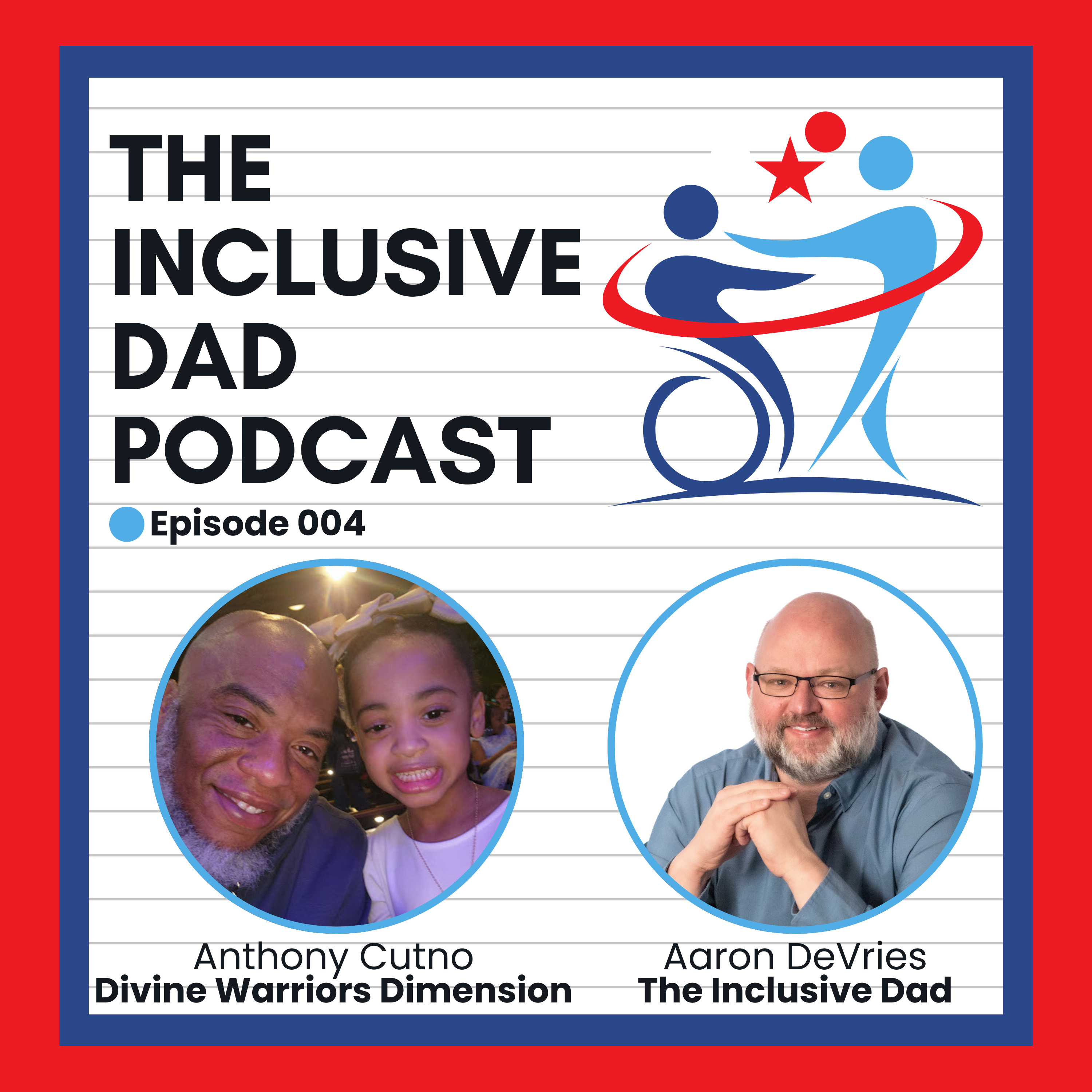 The Inclusive Dad with Anthony Cutno - Season 2 Episode 4