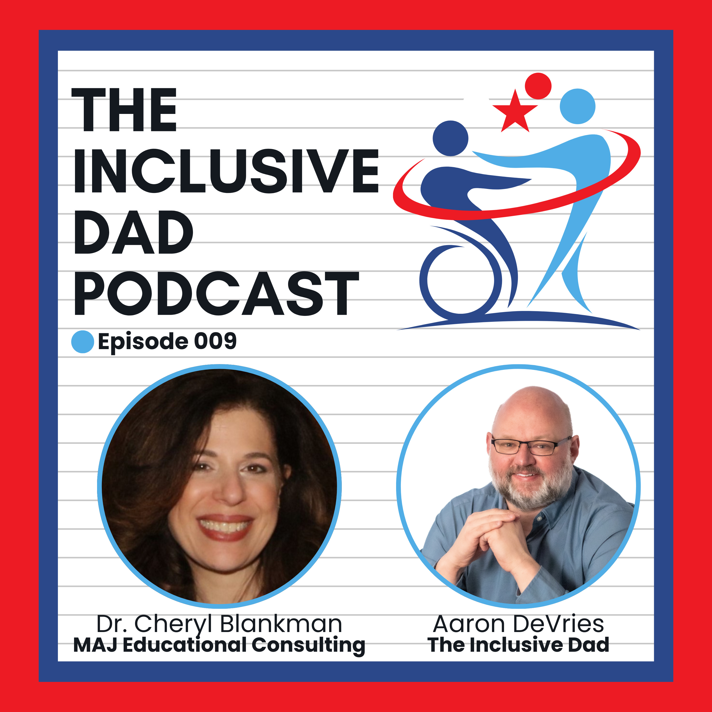 Redefining Inclusion: The Social Model of Disability and Advocacy Strategies with Dr. Cheryl Blankman - Episode 9