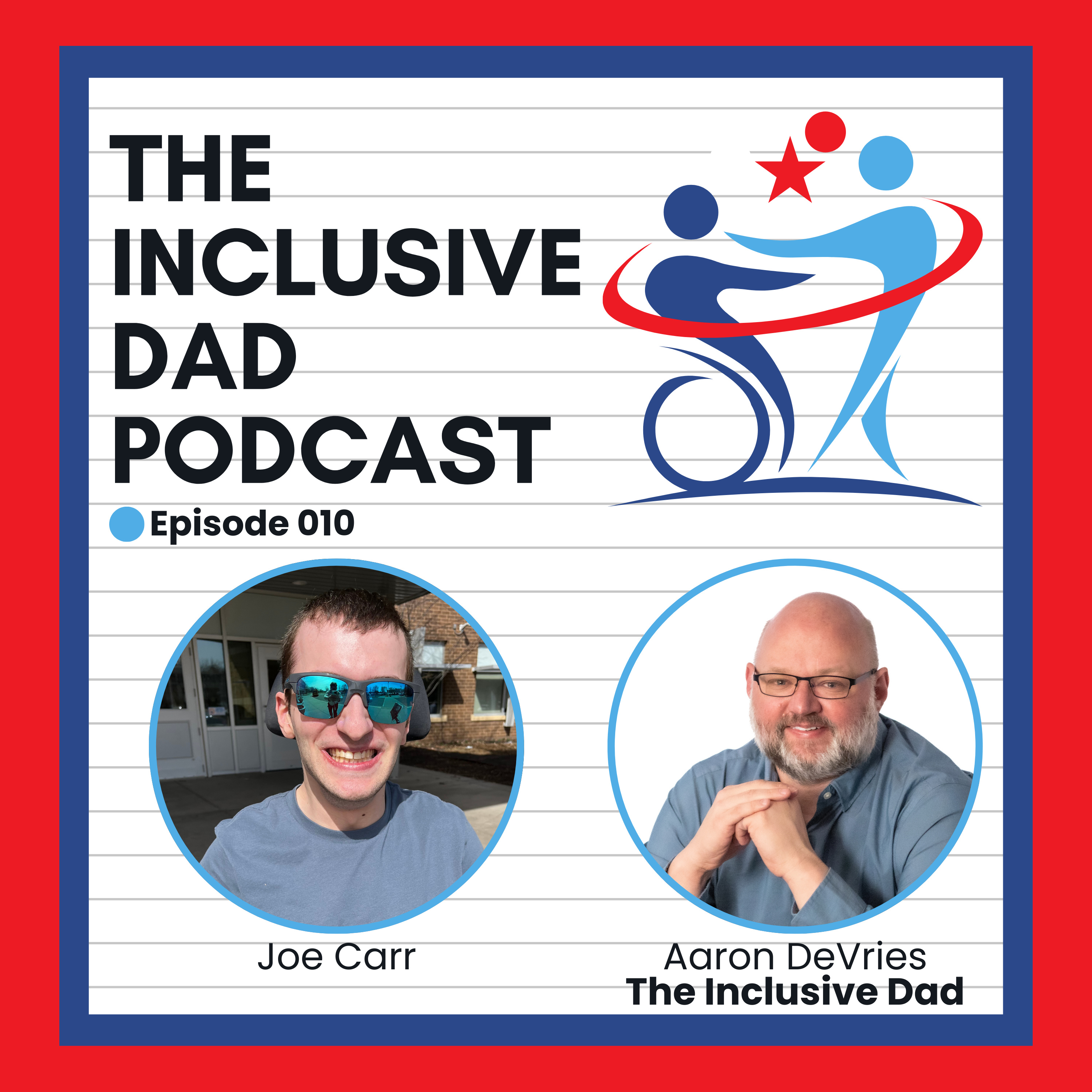 The Power of Empathy and Inclusion: A Conversation with Joe Carr - Episode 10