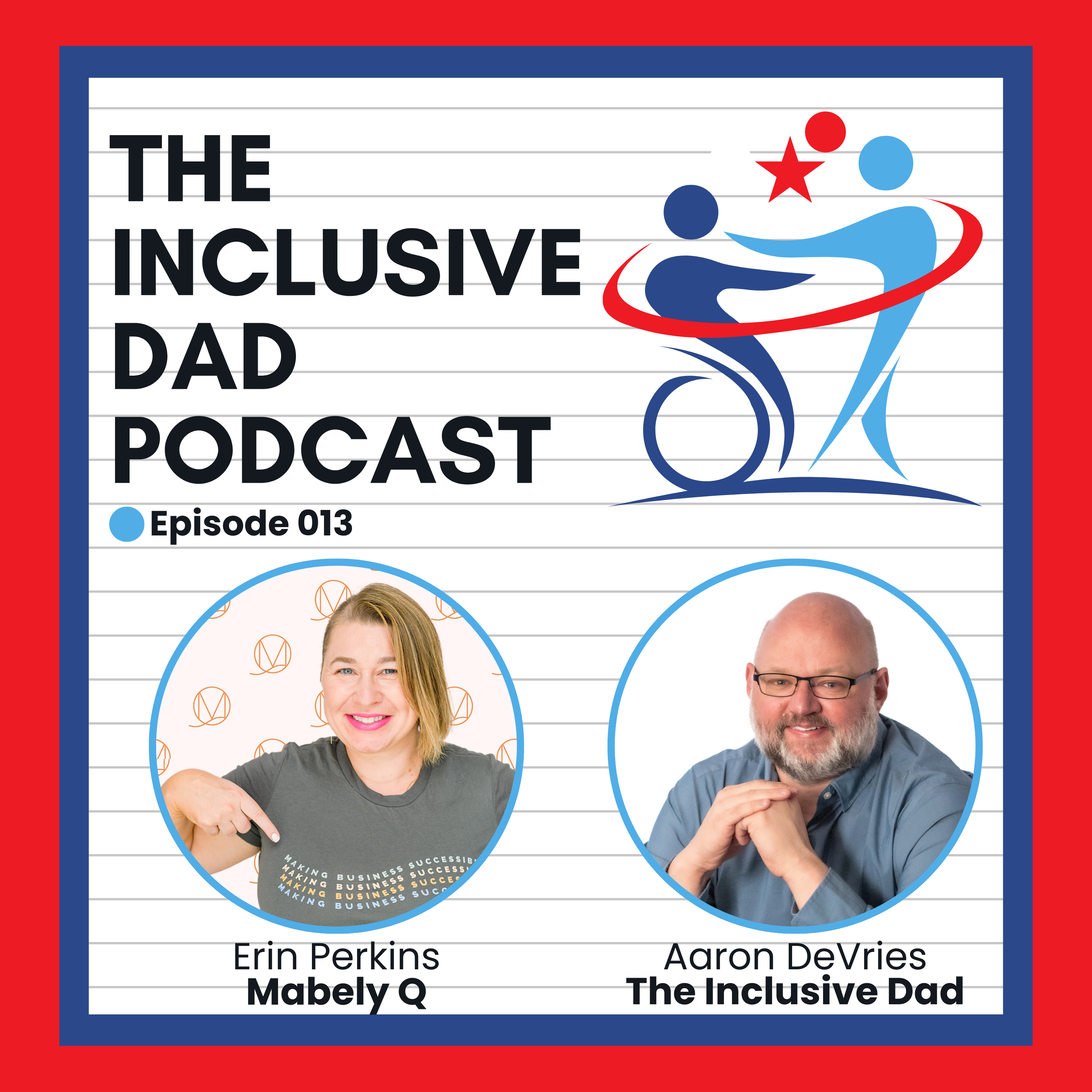 Navigating Inclusion and Accessibility in Life and Business with Erin Perkins - Episode 13