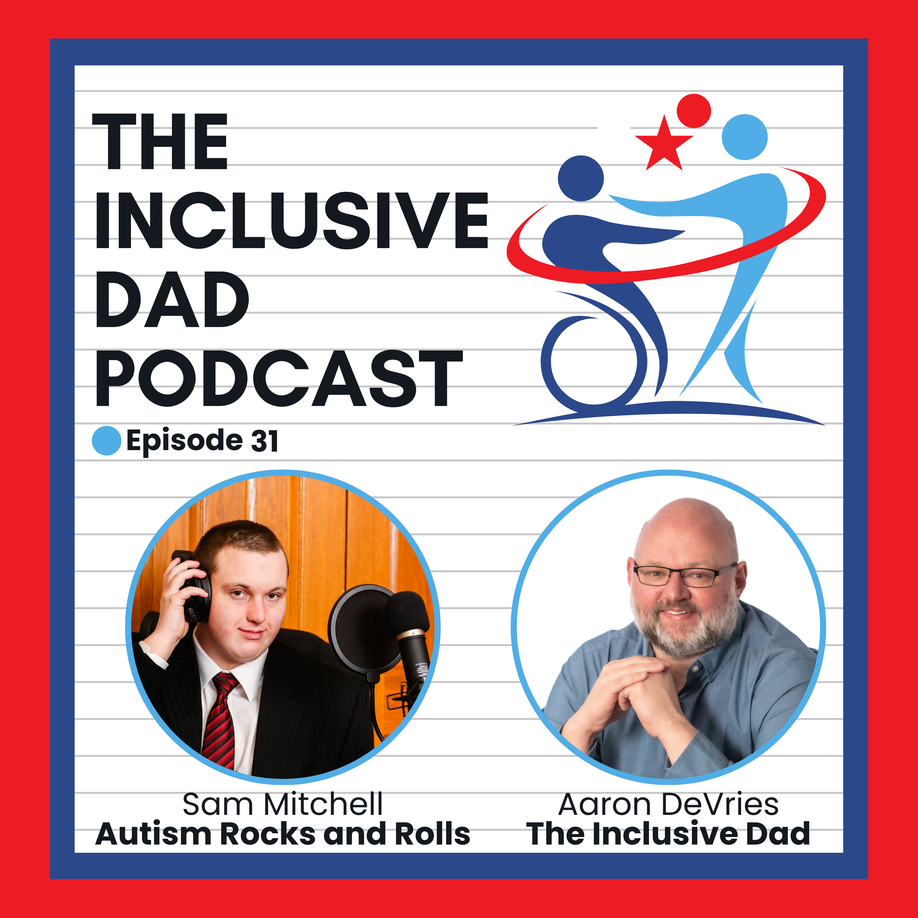 Podcasting, Inclusion and Authenticity with Sam Mitchell - Episode 31