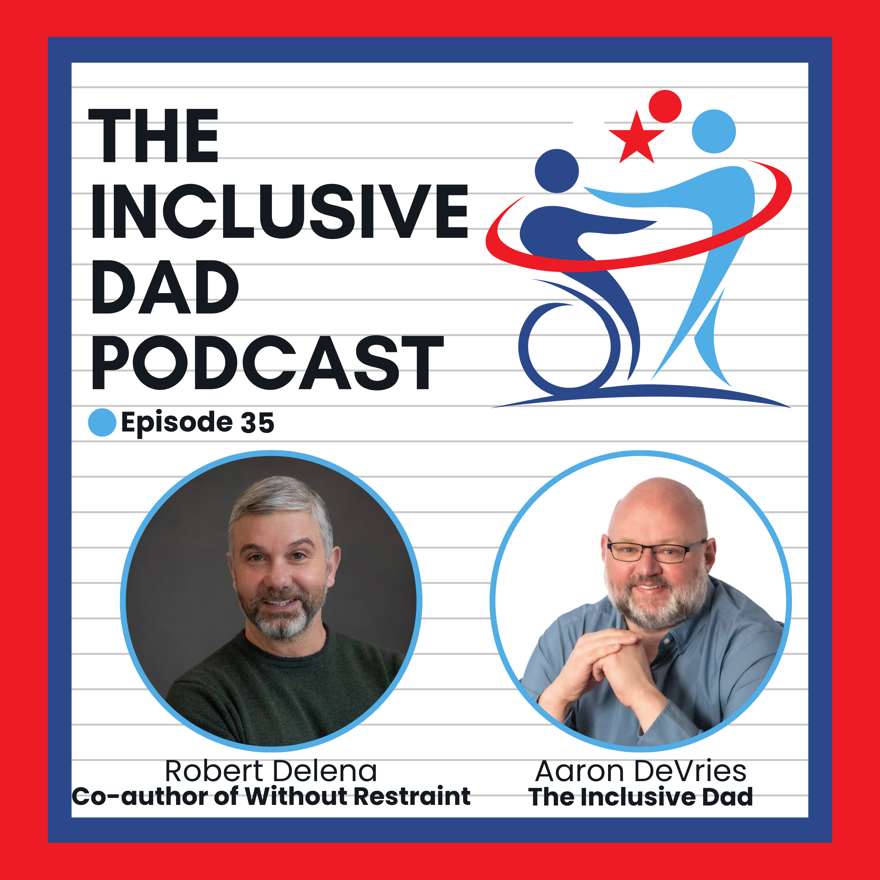 Rewriting the Narrative: How Outdoor Adventures Changed Everything with Robert DeLena - Episode 35