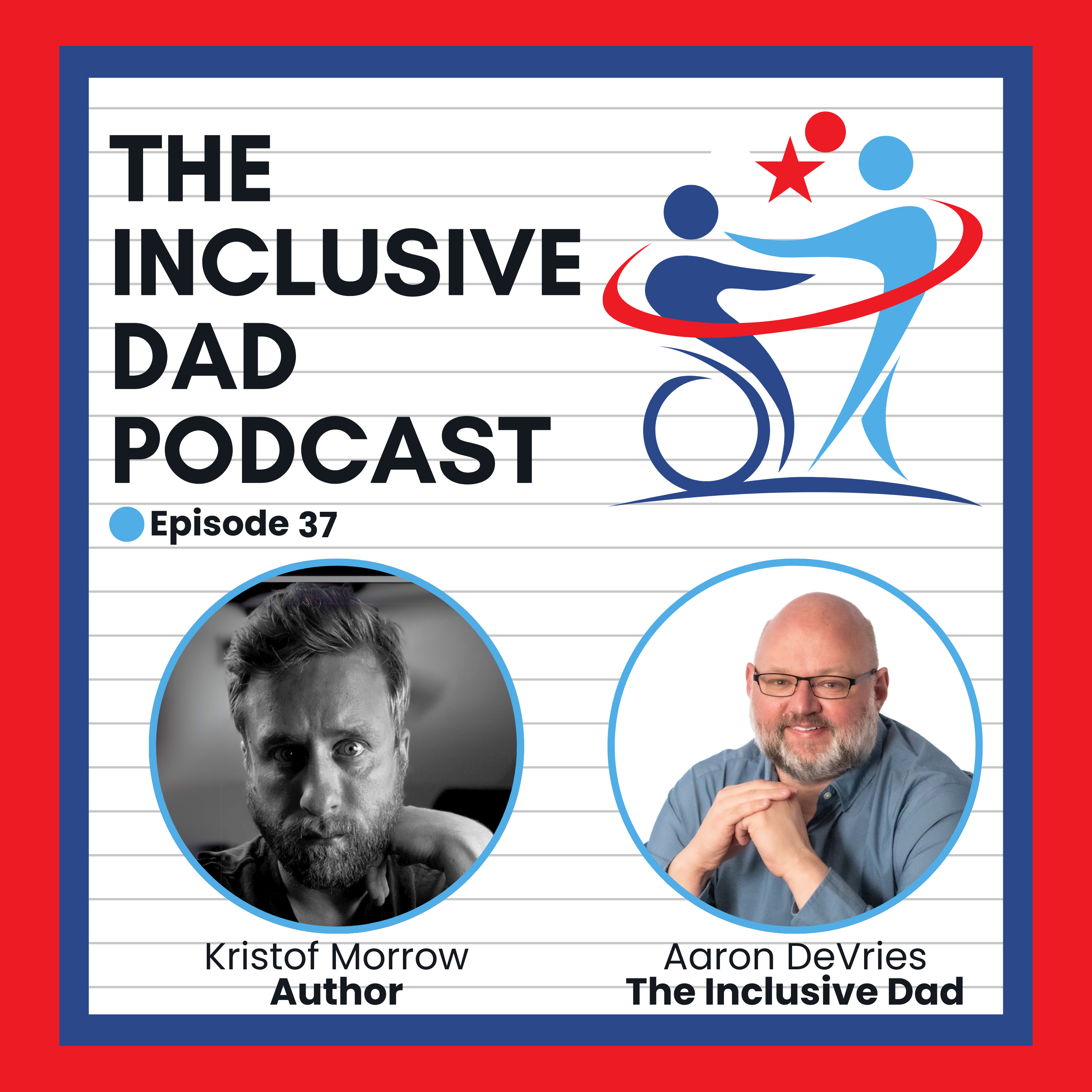 Breaking the Silence: Disabilities, Advocacy & Creative Expression with Kristof Morrow - Episode 37