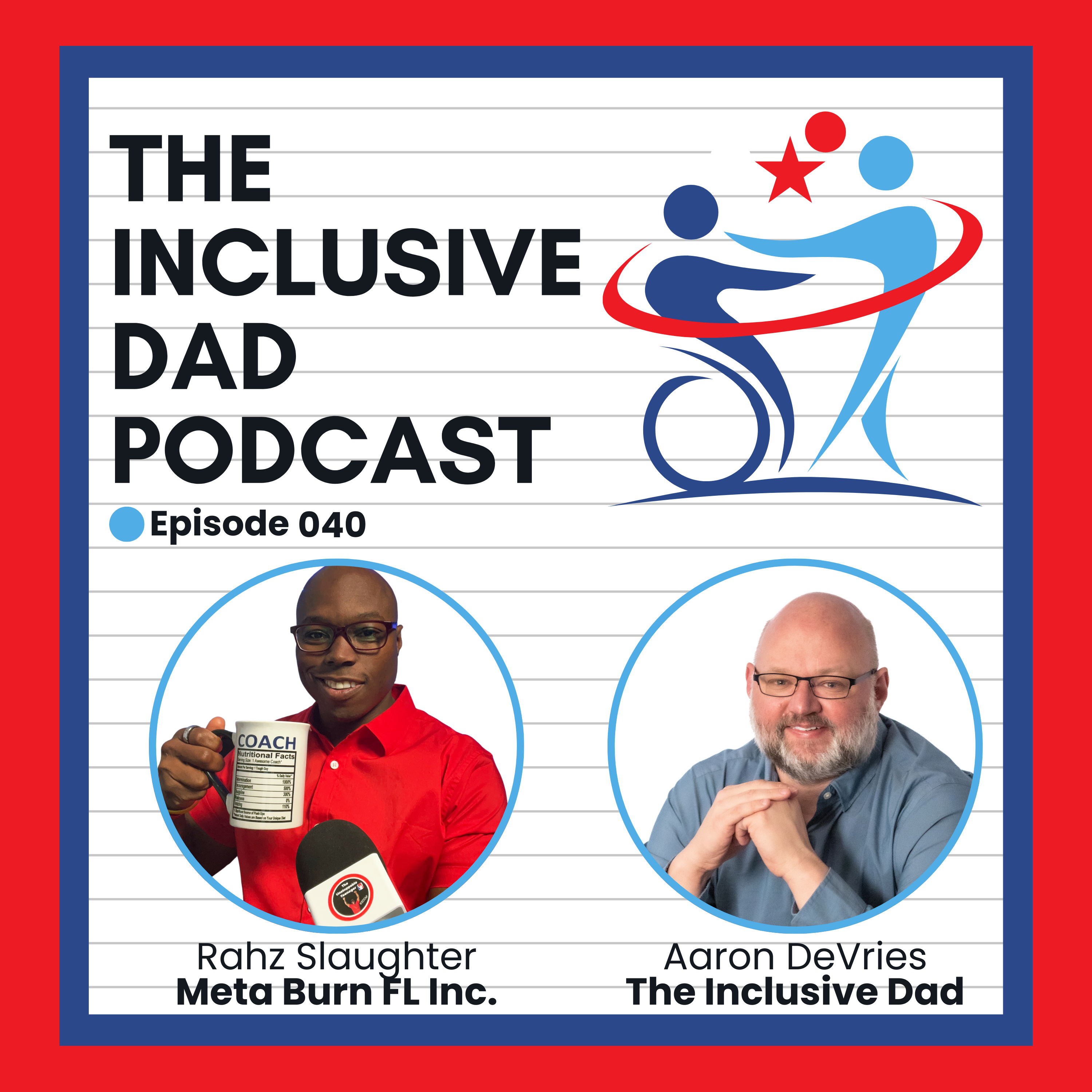 Parenting with Purpose: Building Confidence and Resilience with Rahz Slaughter - Episode 40