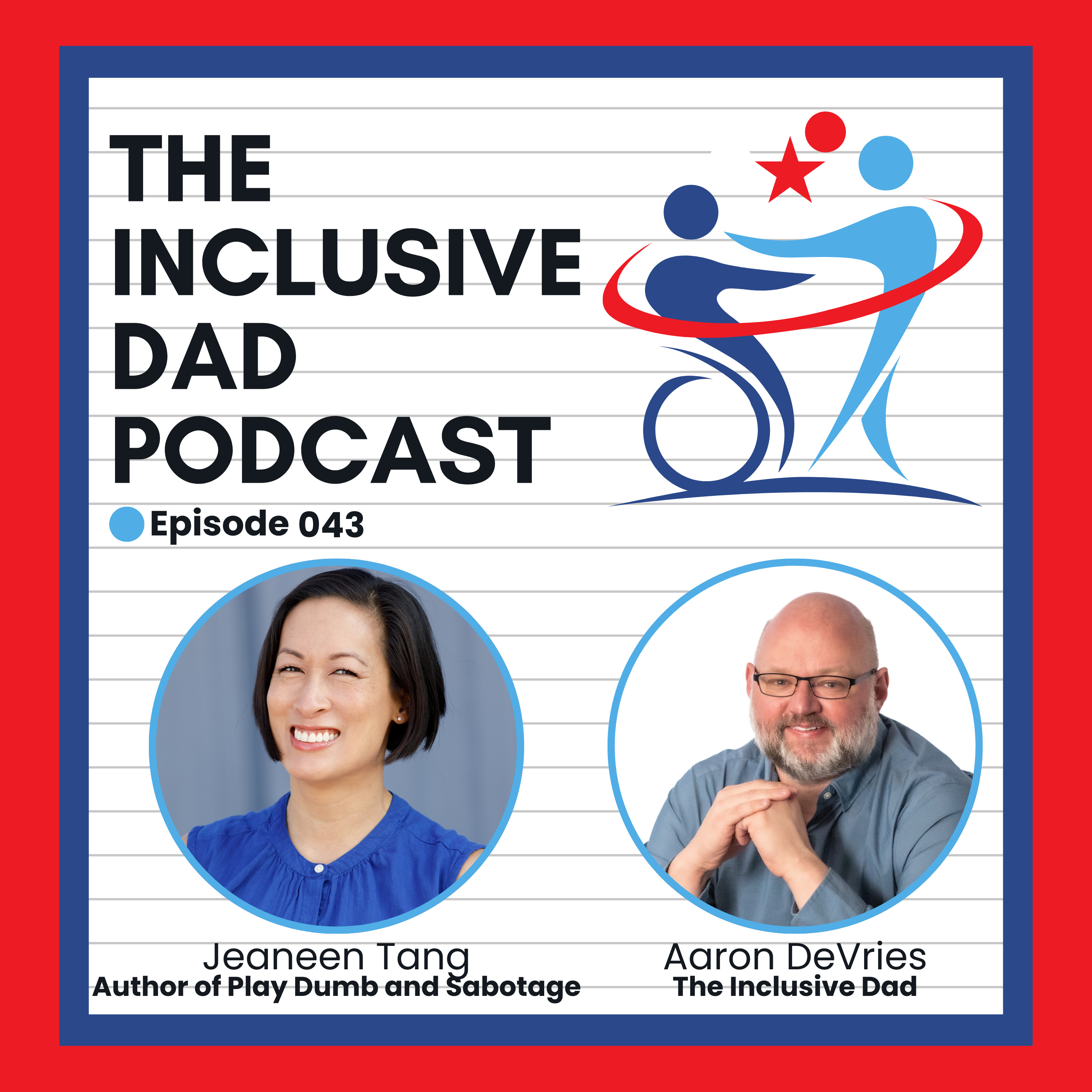 Play Dumb and Sabotage: Unlocking Communication and Inclusion with Jeaneen Tang - Episode 43