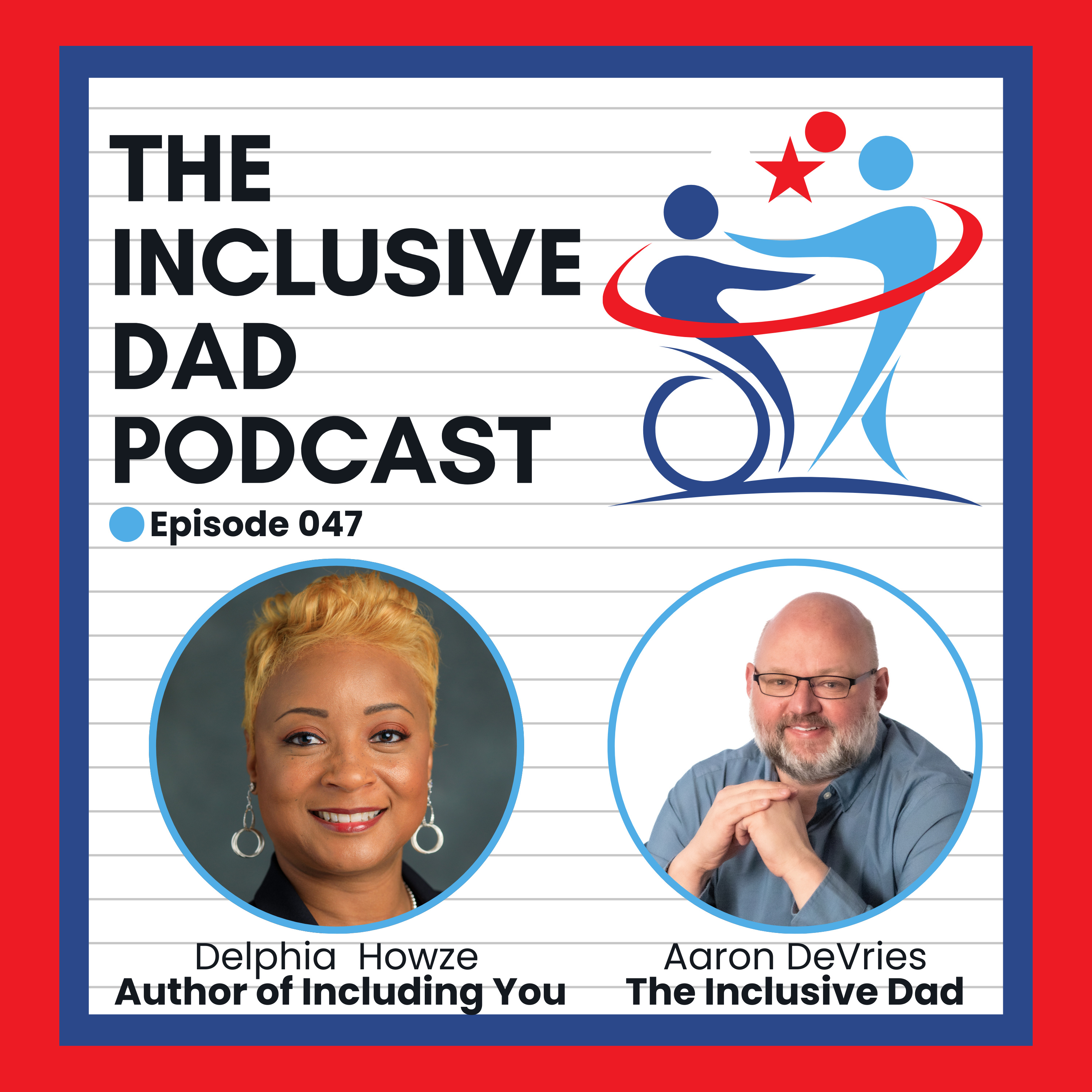 Empathy, Accessibility & Equity: Redefining Inclusion with Delphia Howze - Episode 47