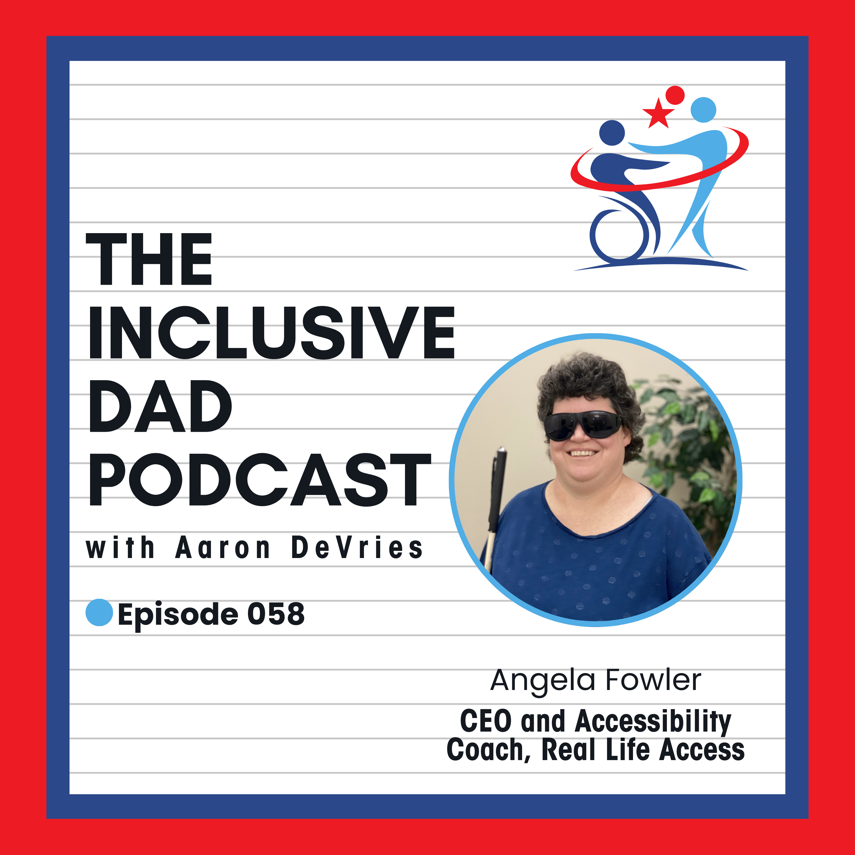 Difference is Ordinary: Rethinking Accessibility in Everyday Life with Angela Fowler - Episode 58