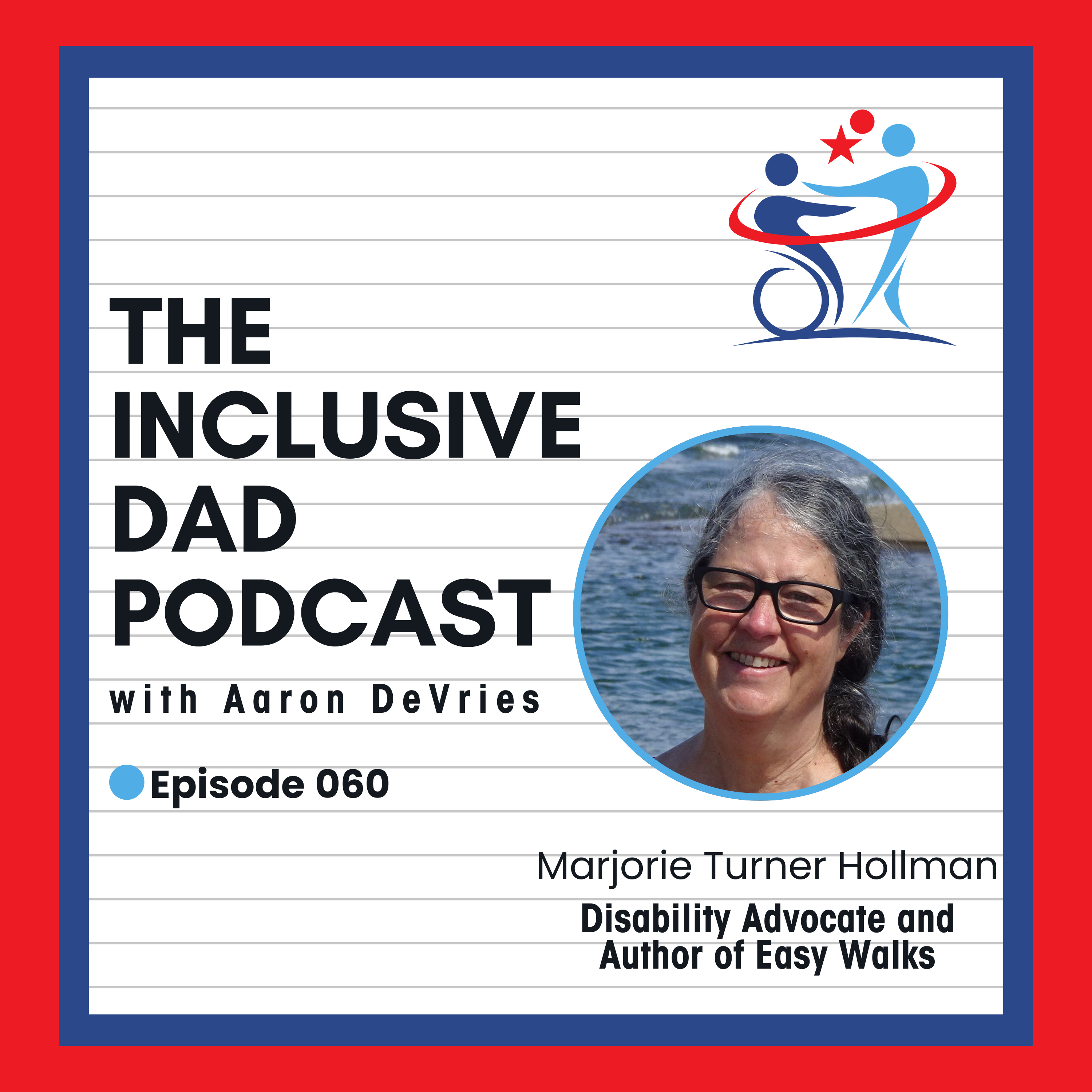 Nature for All: How to Make Outdoor Spaces Accessible with Marjorie Turner Hollman - Episode 60