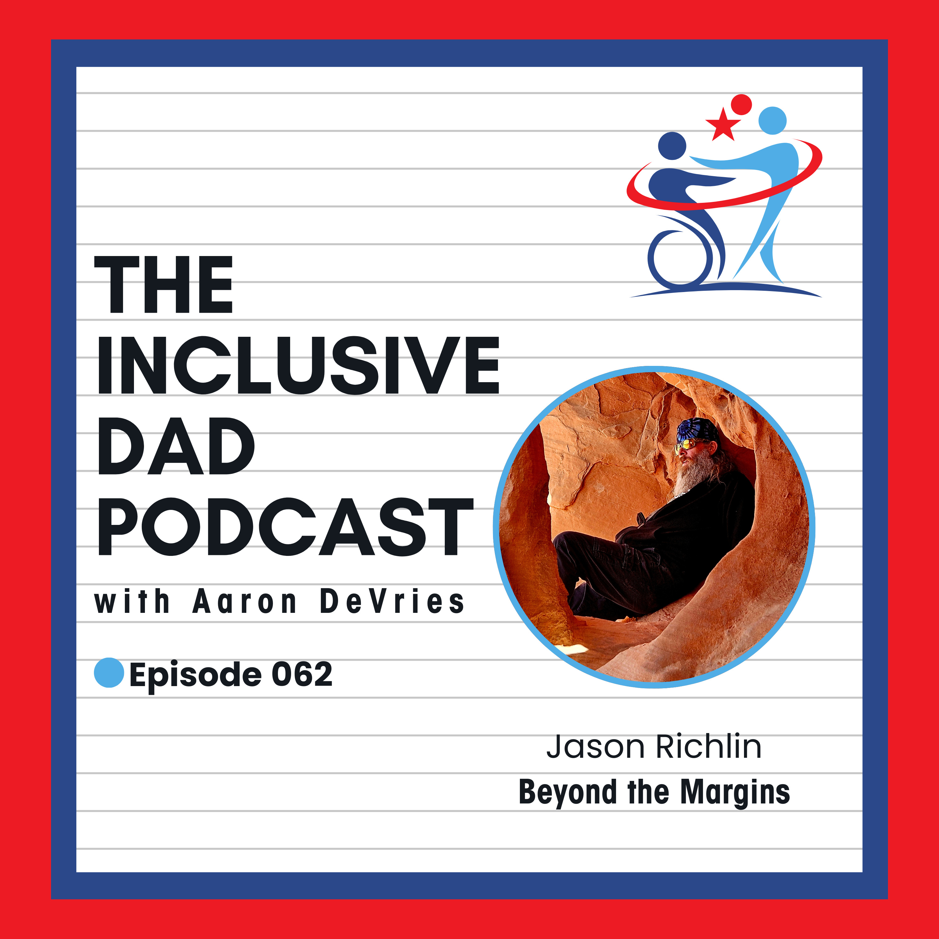 Beyond the Margins: Breaking Down Systemic Barriers with Jason Richlin - Episode 62