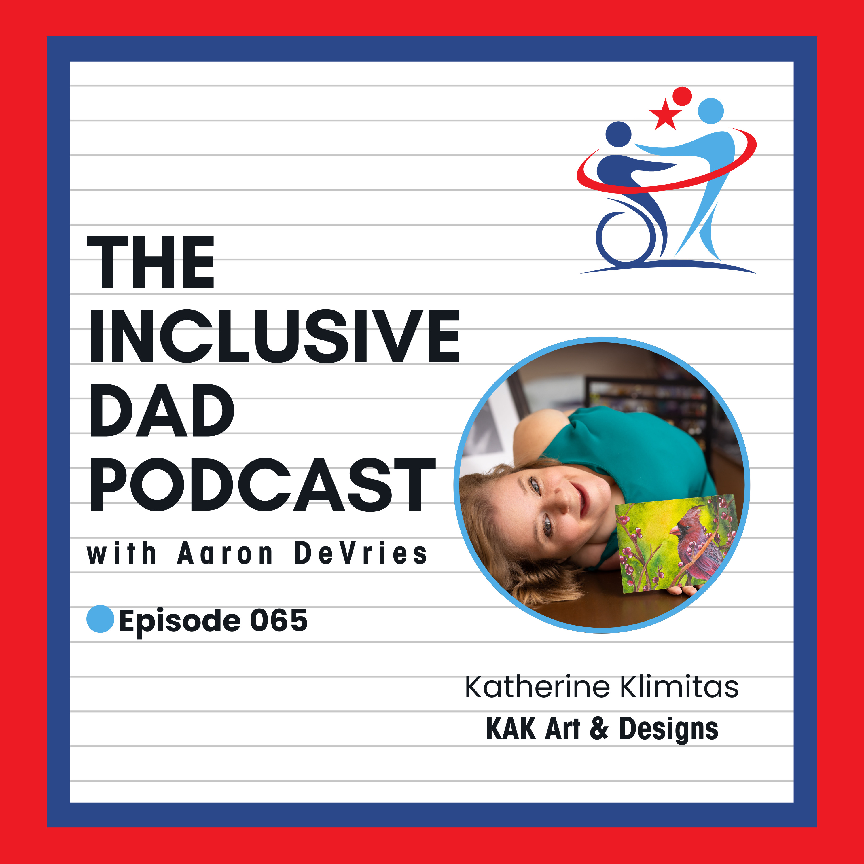 Beyond the Wheelchair: Art, Advocacy, and Everyday Life with Katherine Klimitas - Episode 65