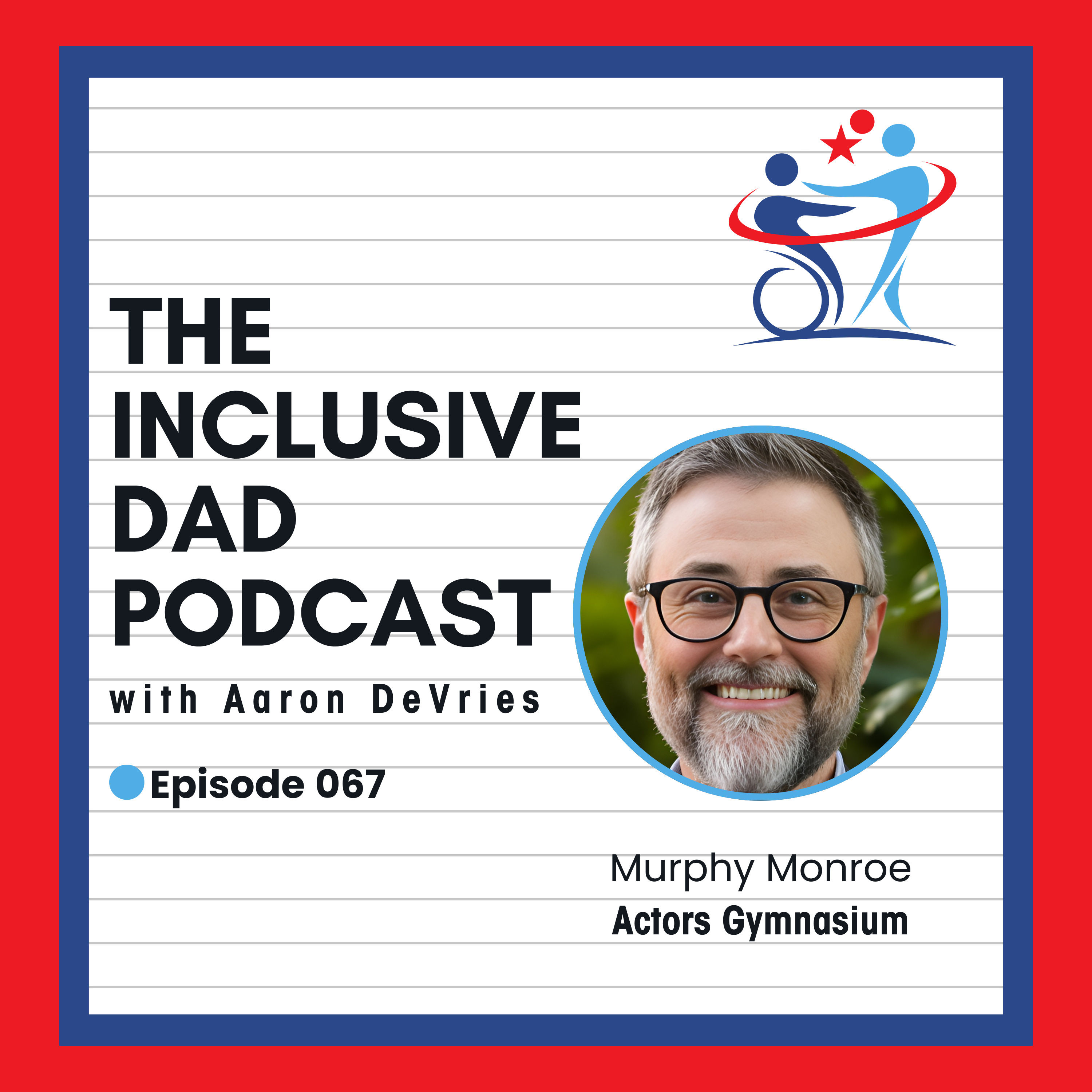 The Potential to Belong: Autism, Advocacy, and Inclusion with Murphy Monroe - Episode 67