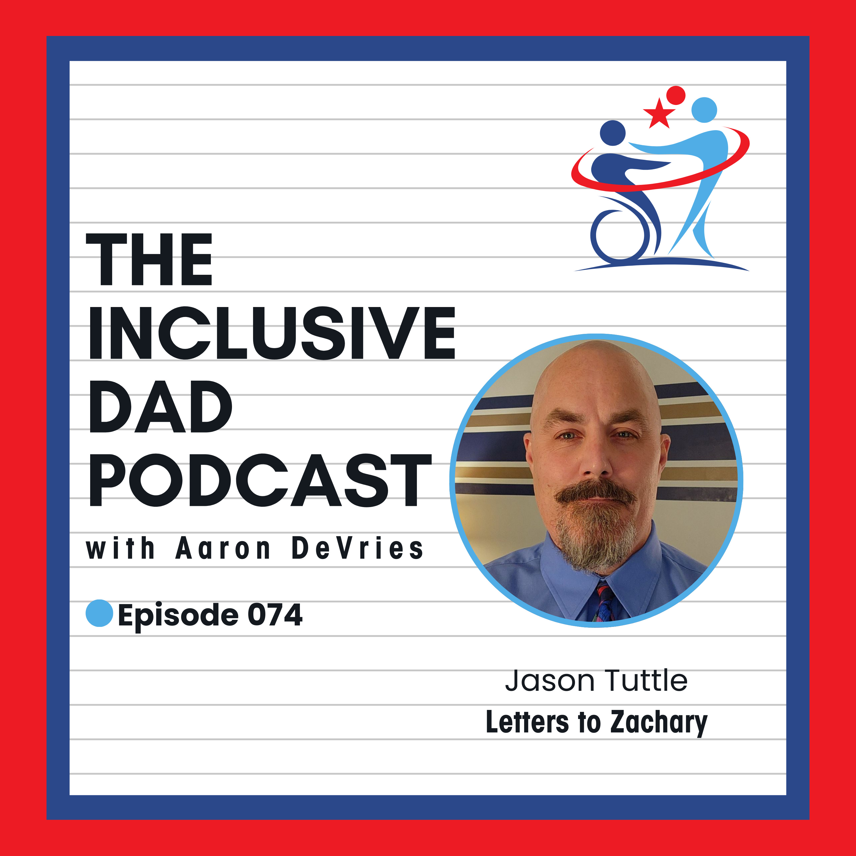 Parenting Through Challenges: Finding Strength in Resilience with Jason Tuttle - Episode 74
