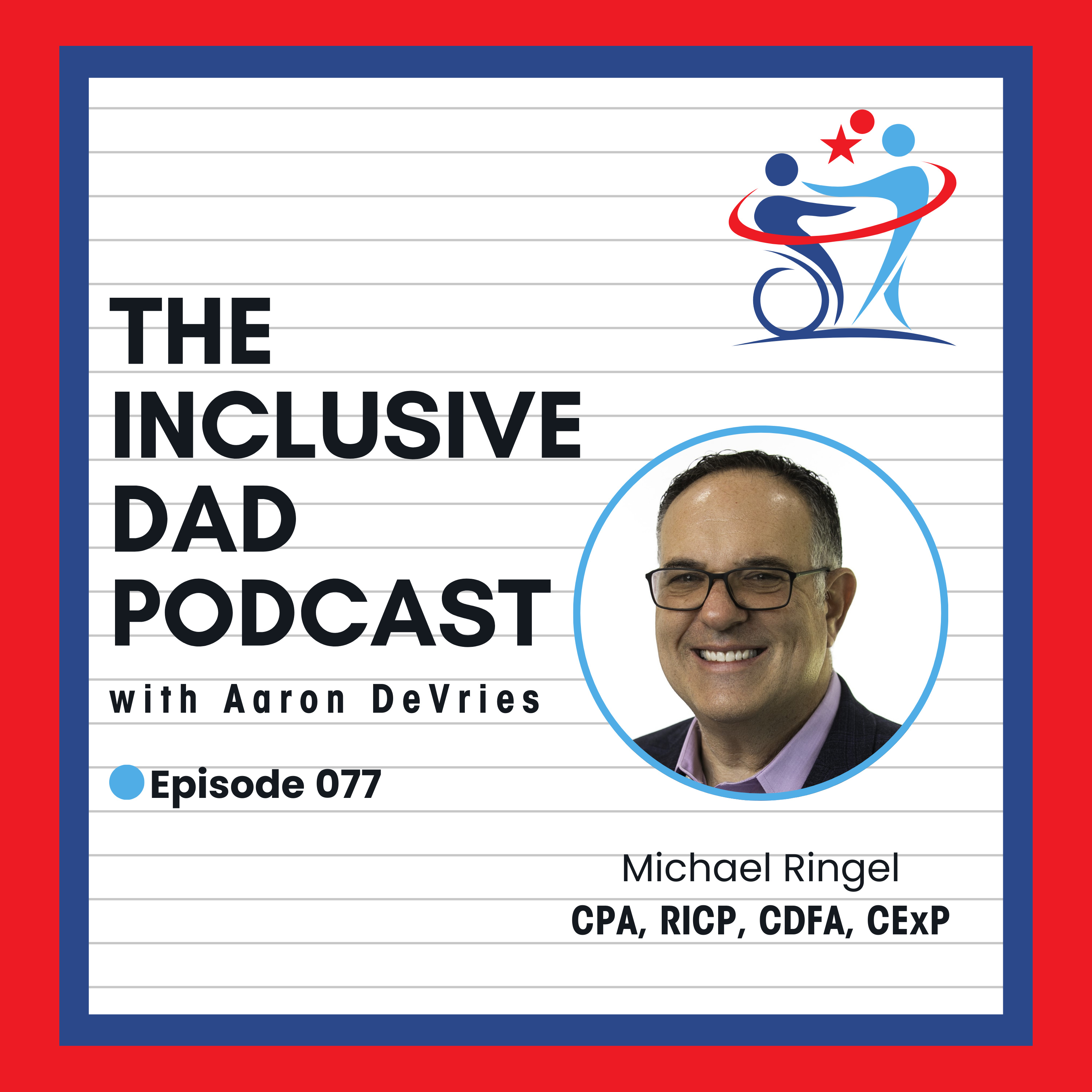 Planning for Two Lifetimes: Securing Your Child’s Future with Michael Ringel - Episode 77
