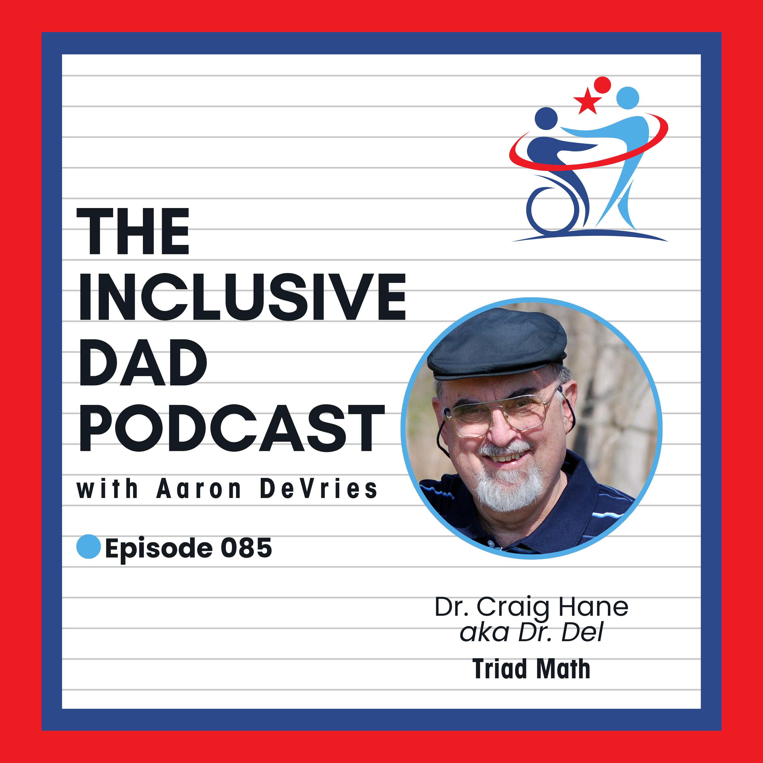 Why Traditional Math Education Fails & How to Fix It with Dr. Craig Hane aka Dr. Del - Episode 85