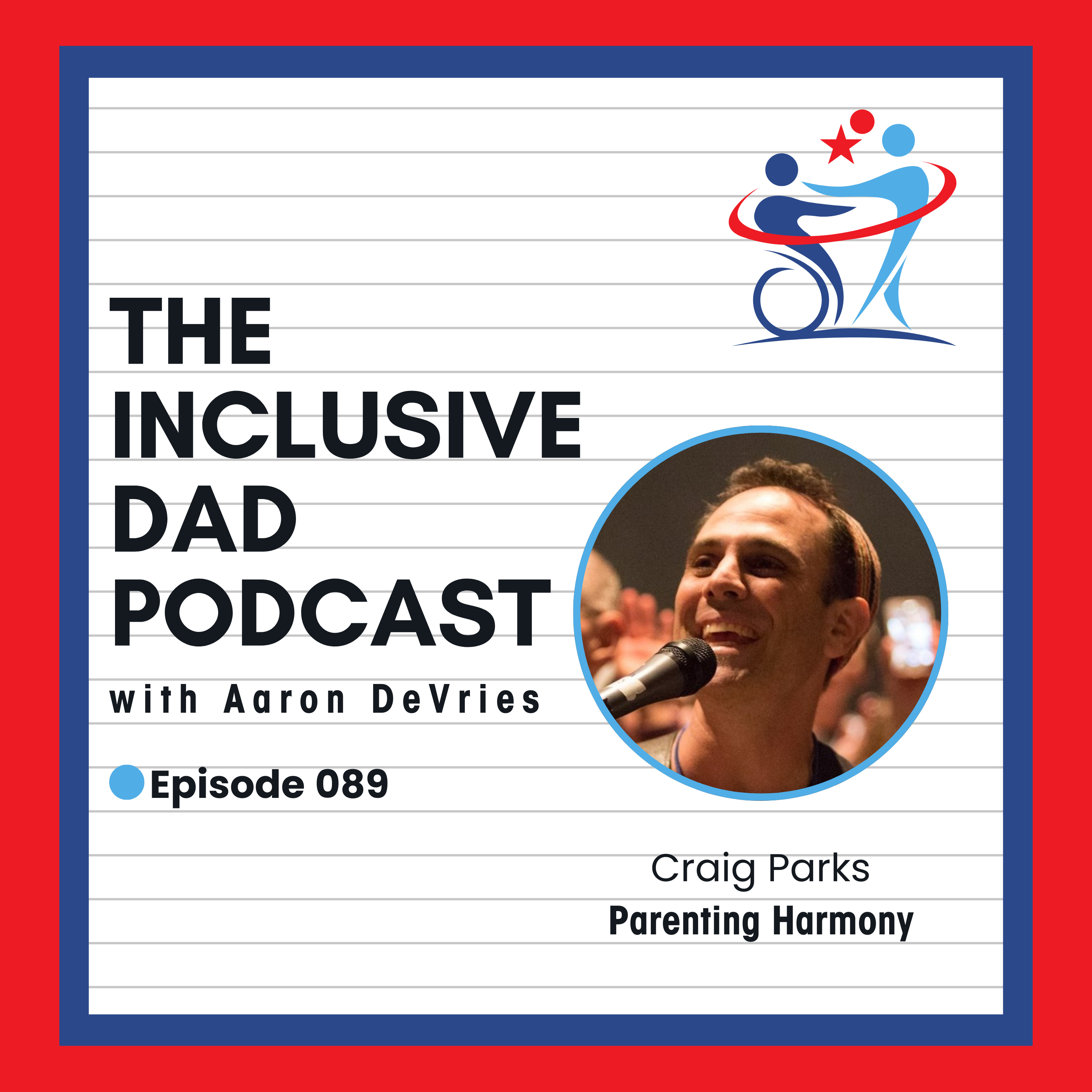 The Power of Music in Raising Kids with Special Needs with Craig Parks - Episode 89