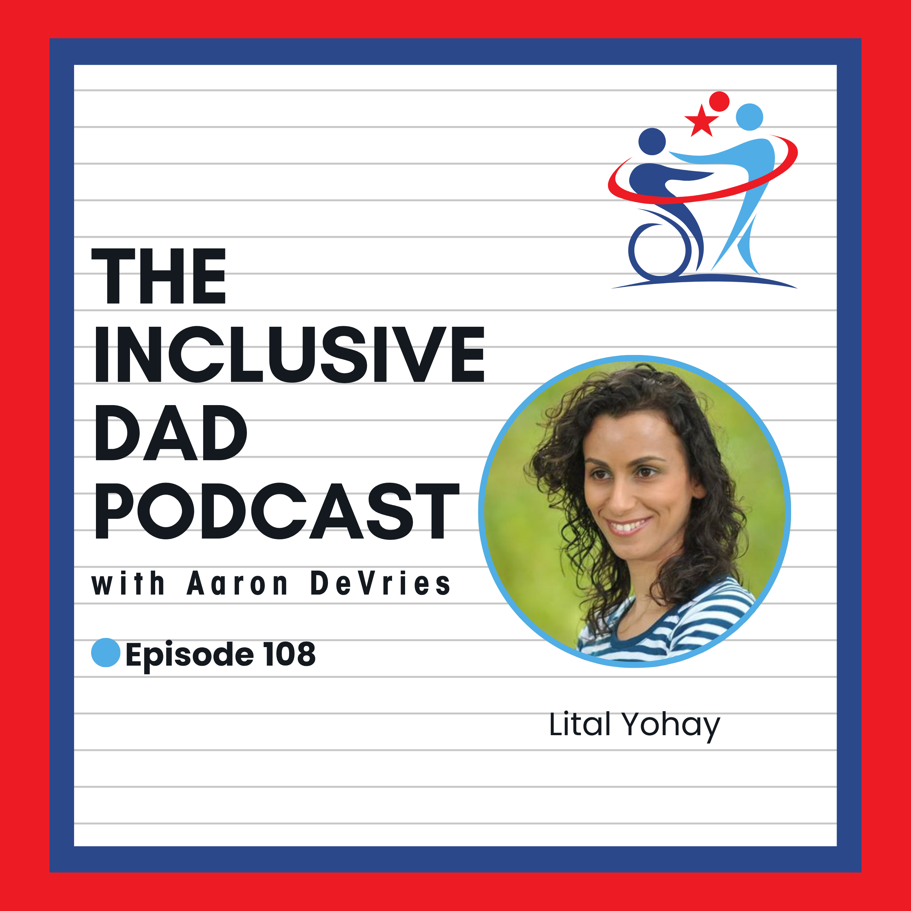 Judgment-Free Notes: Inclusion and Empathy Through Music with Lital Yohay - Episode 108
