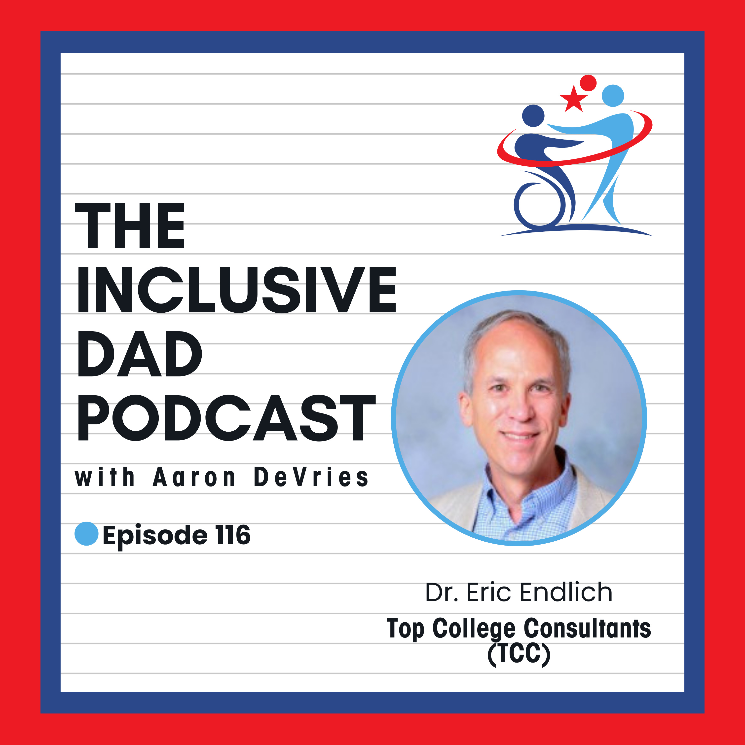 Navigating College with Neurodivergence: A Parent's Guide with Dr. Eric Endlich - Episode 116