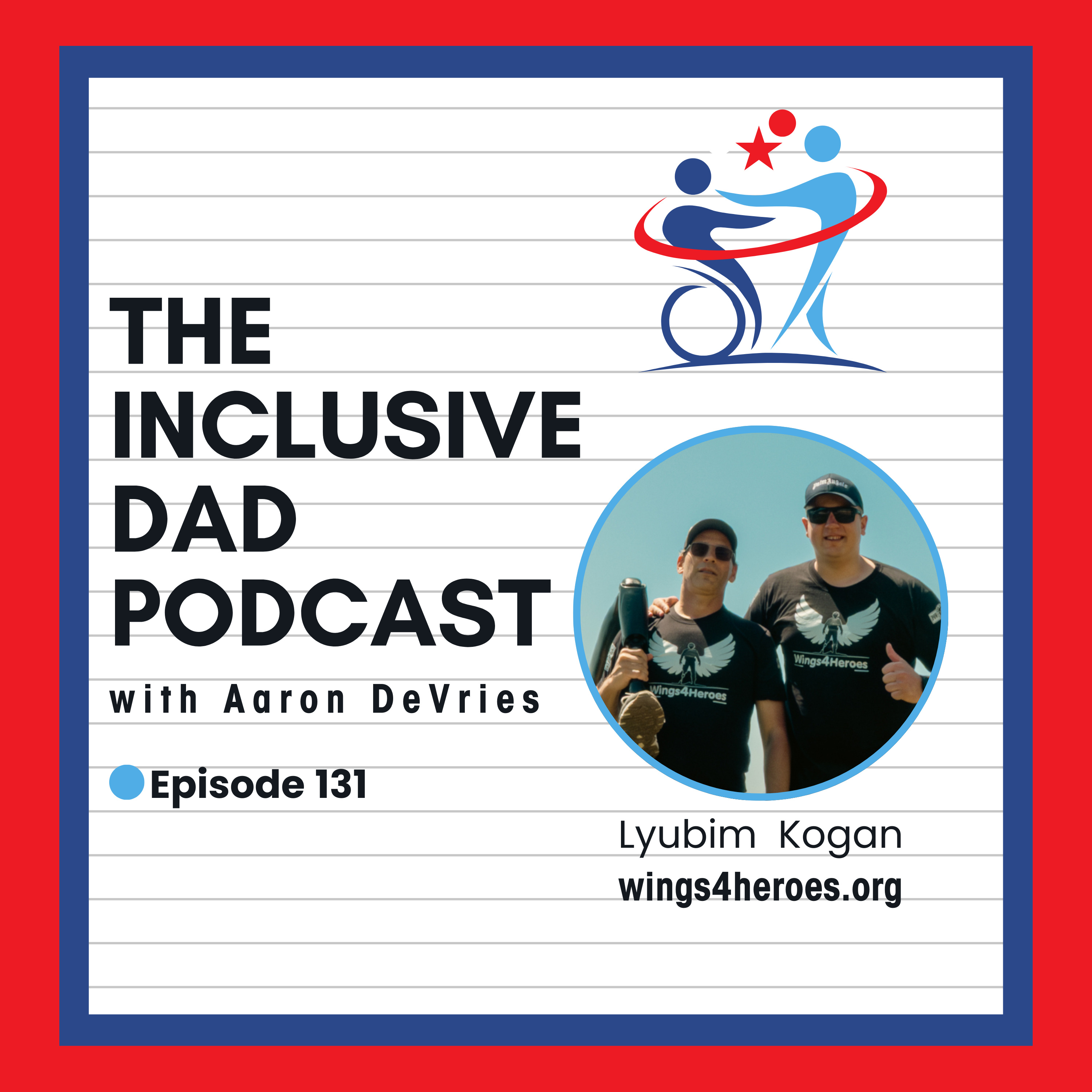 131 - Veterans, Disability, and the Power of Community with Lyubim Kogan