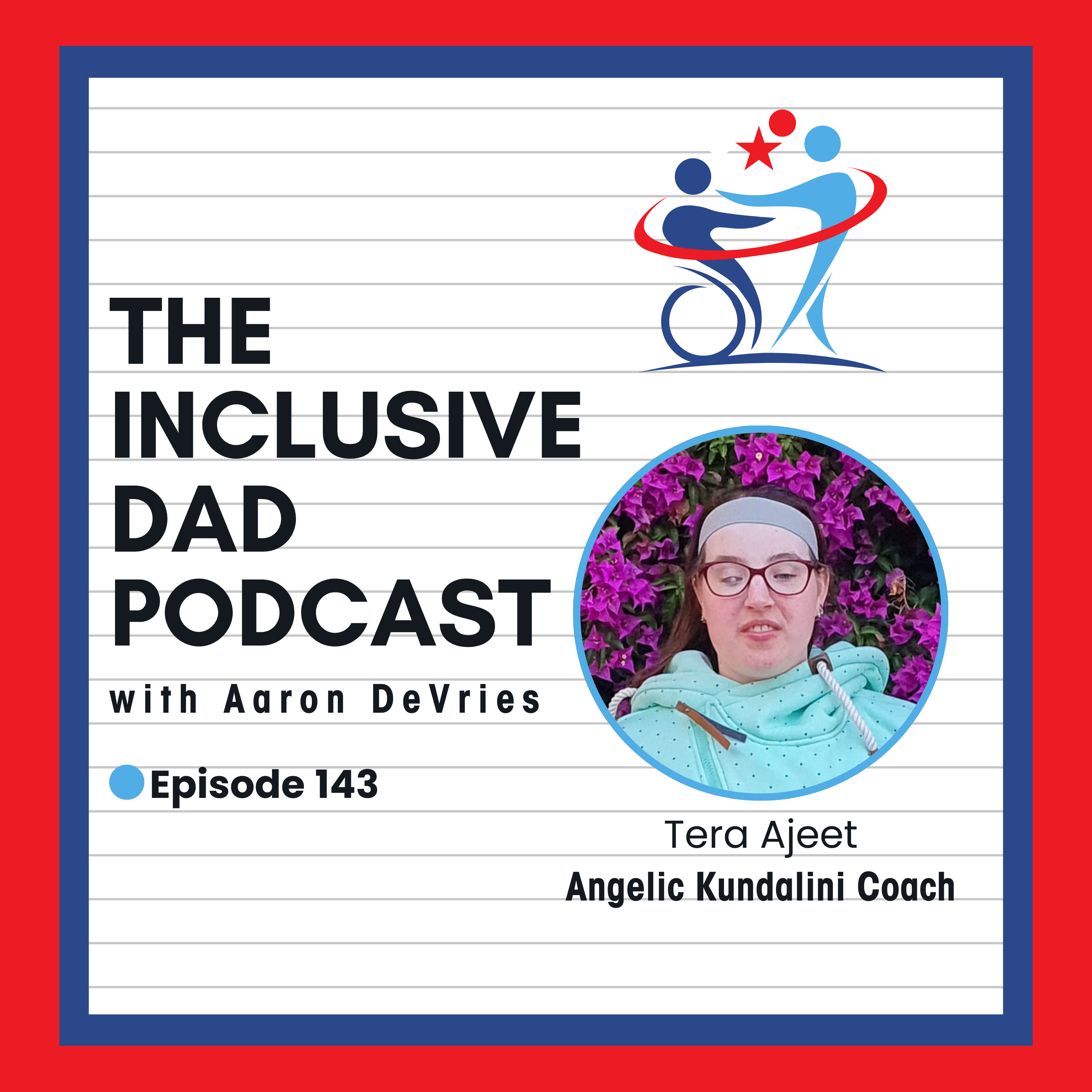 143 - Yoga, Coaching, and Intuition: Tools for Inclusive Living with Tera Ajeet